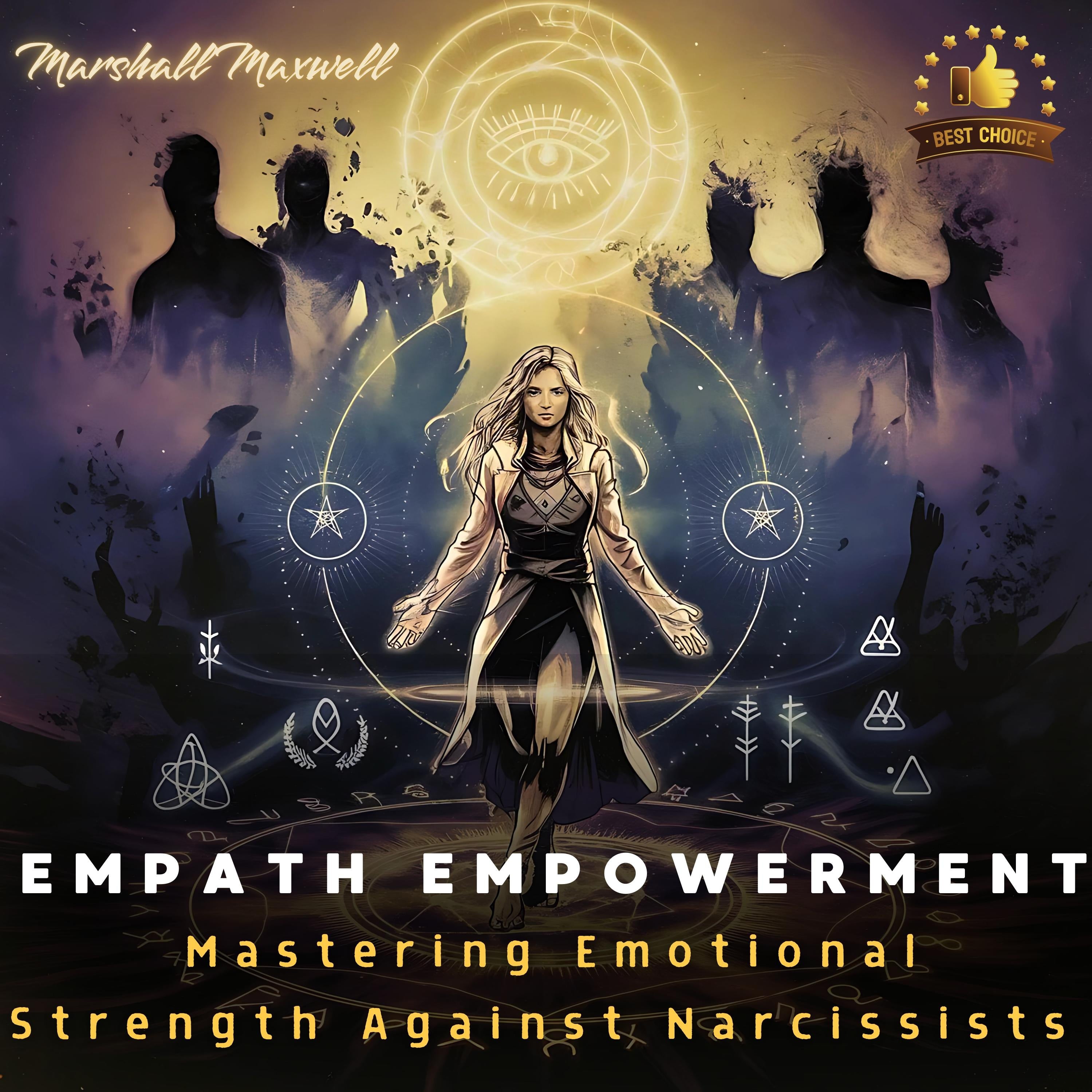 Empath Empowerment: Mastering Emotional Strength Against Narcissists