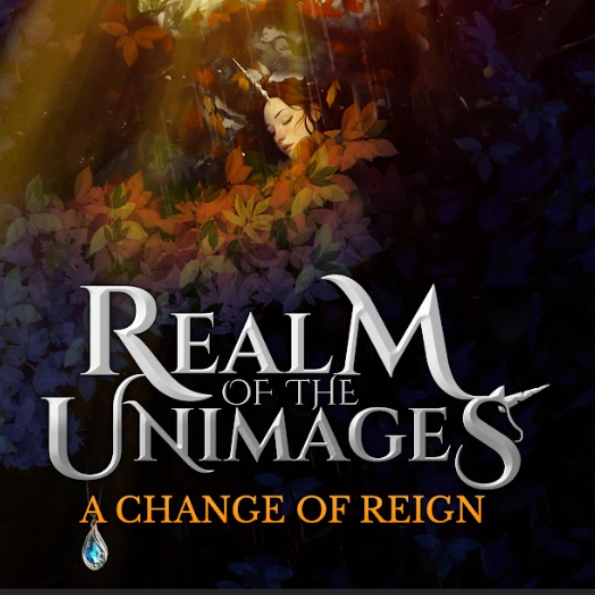 A Change or Reign: Realm of the Unimages