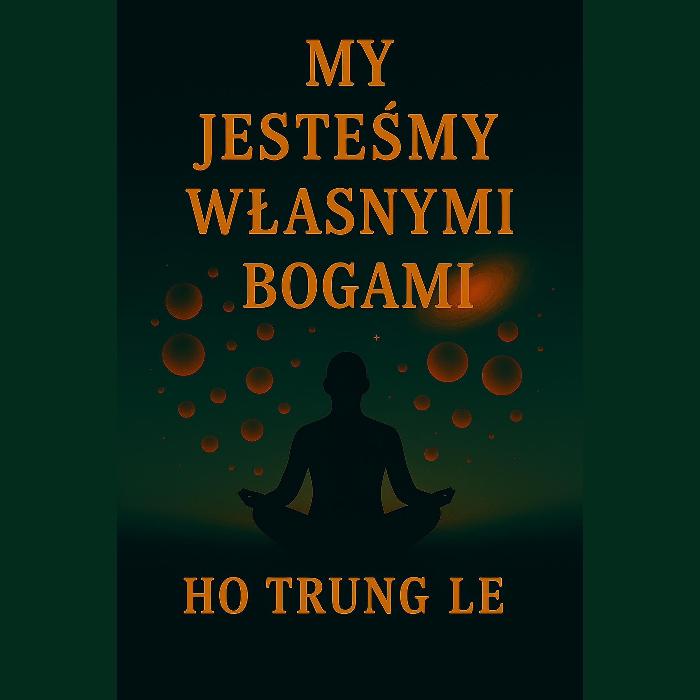 My Jesteśmy Własnymi Bogami