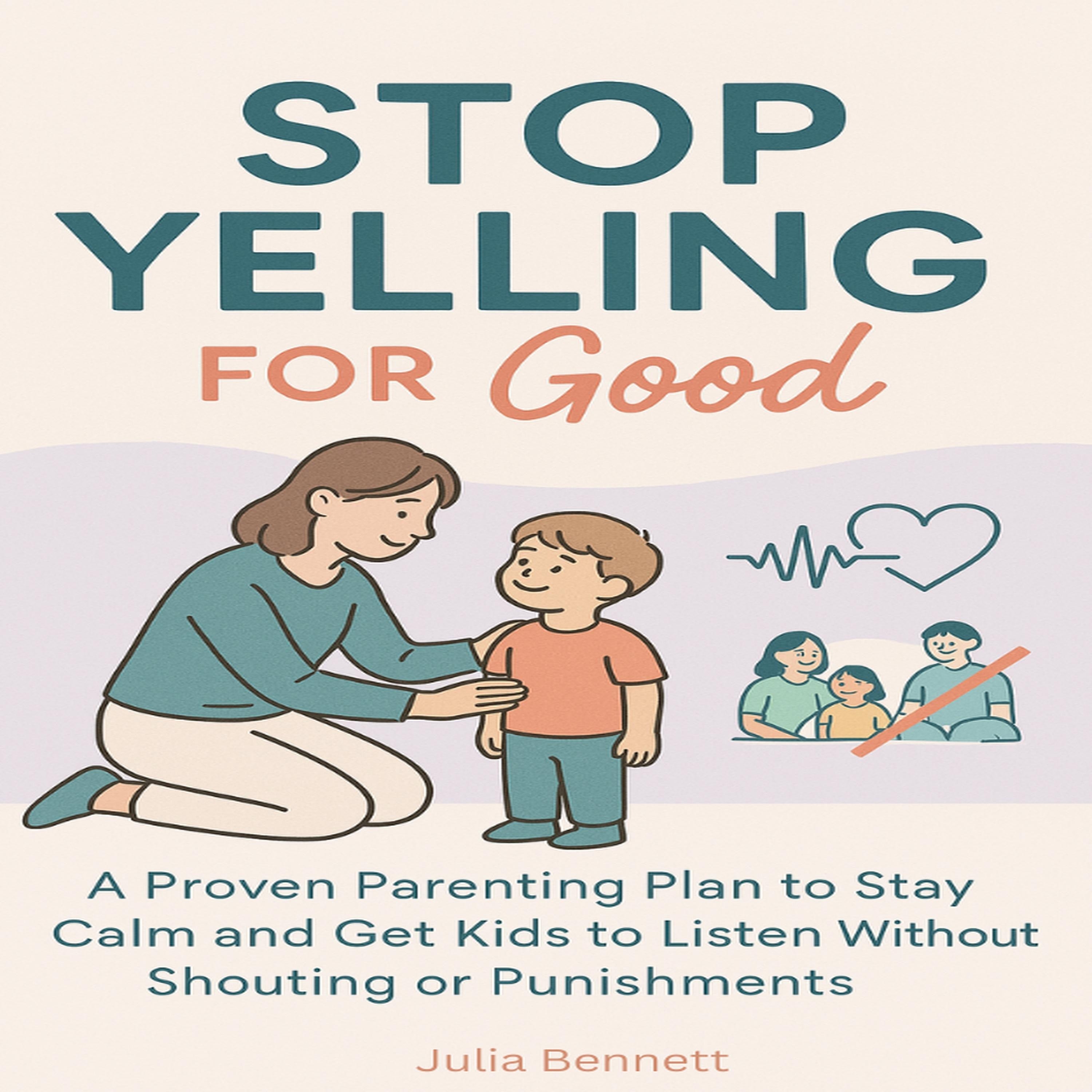 Stop Yelling for Good