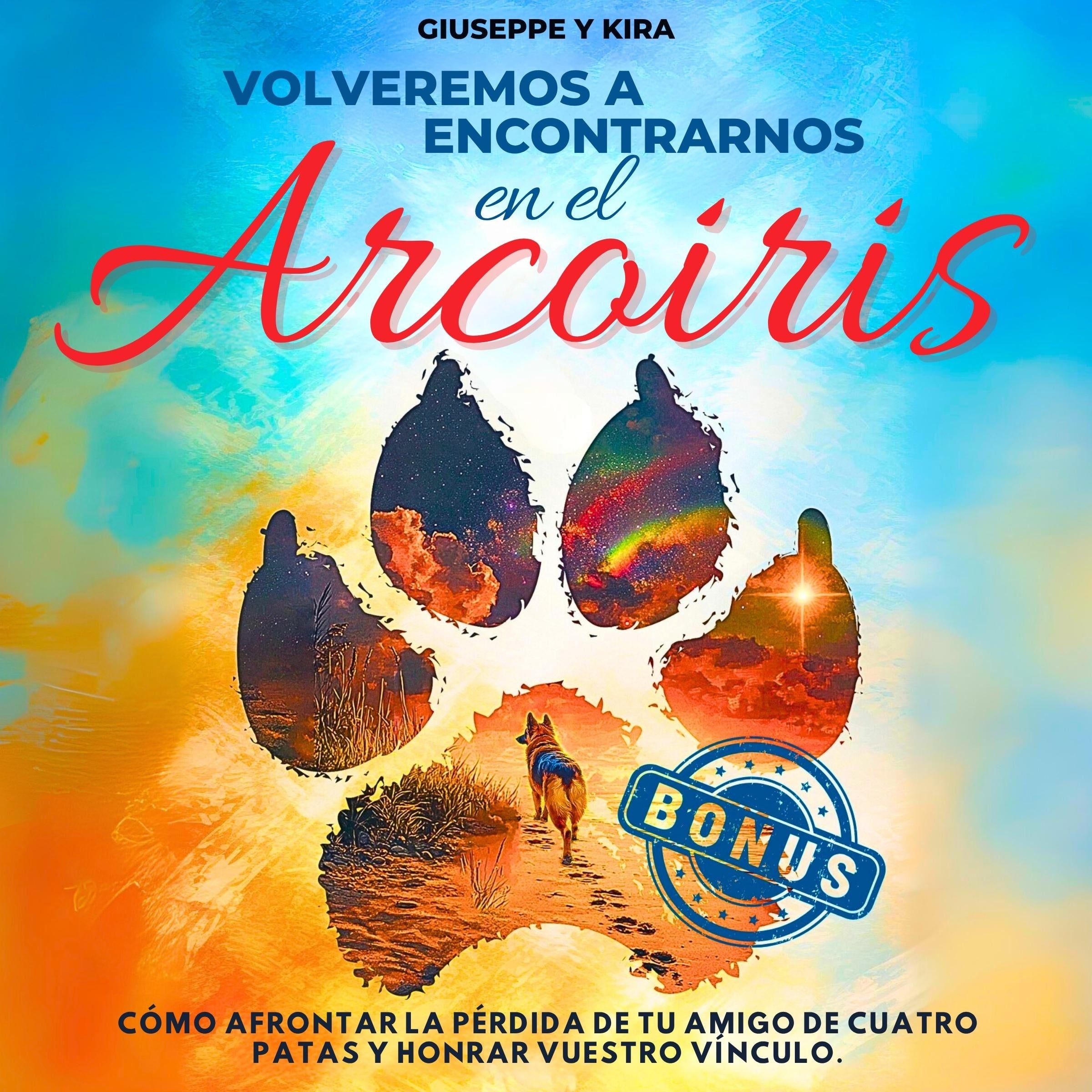 Volveremos a encontrarnos en el arcoíris