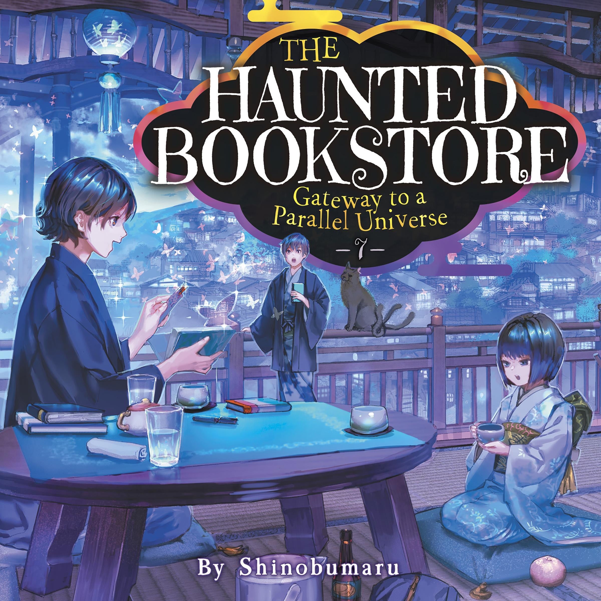 The Haunted Bookstore - Gateway to a Parallel Universe (Light Novel) Vol. 7