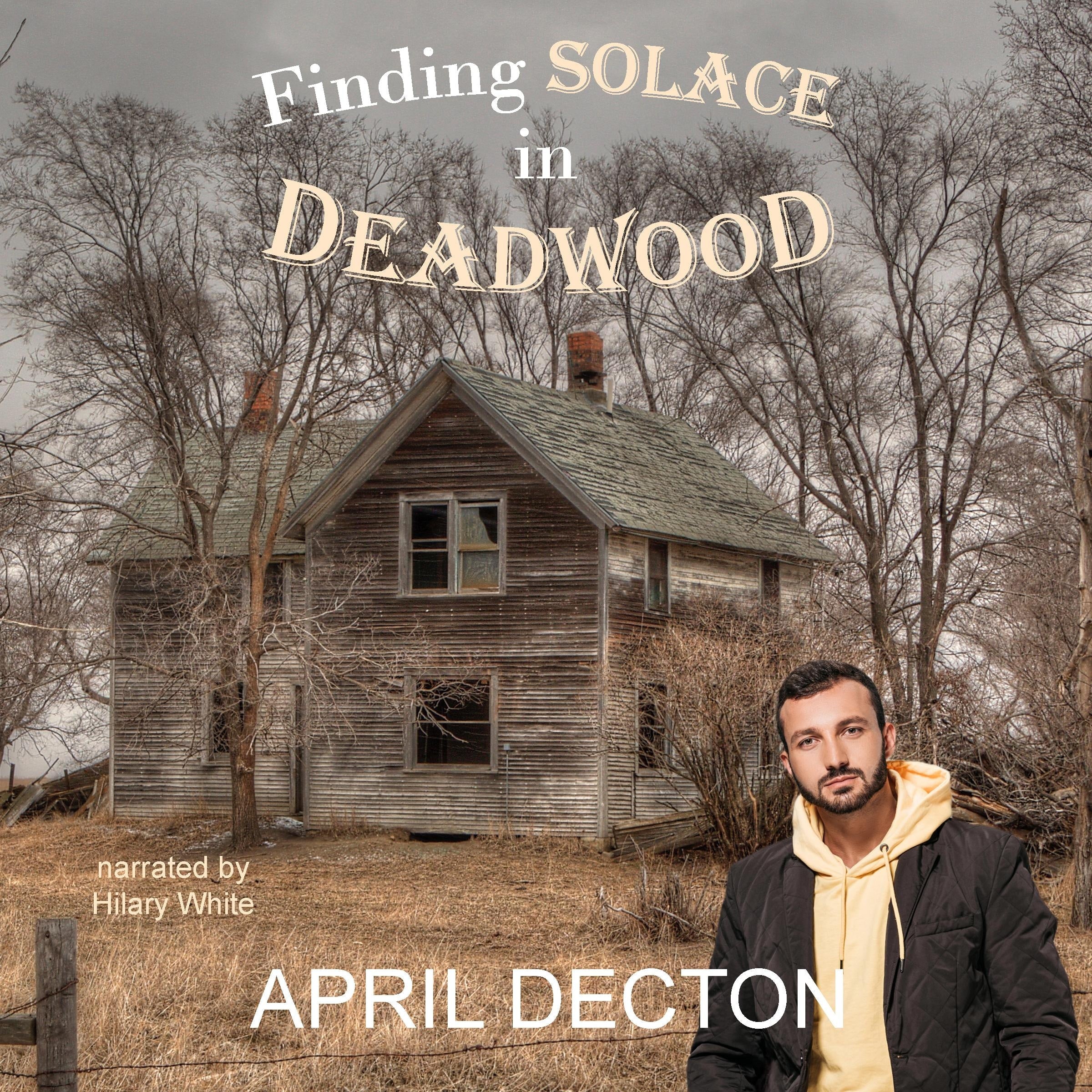 Finding Solace in Deadwood
