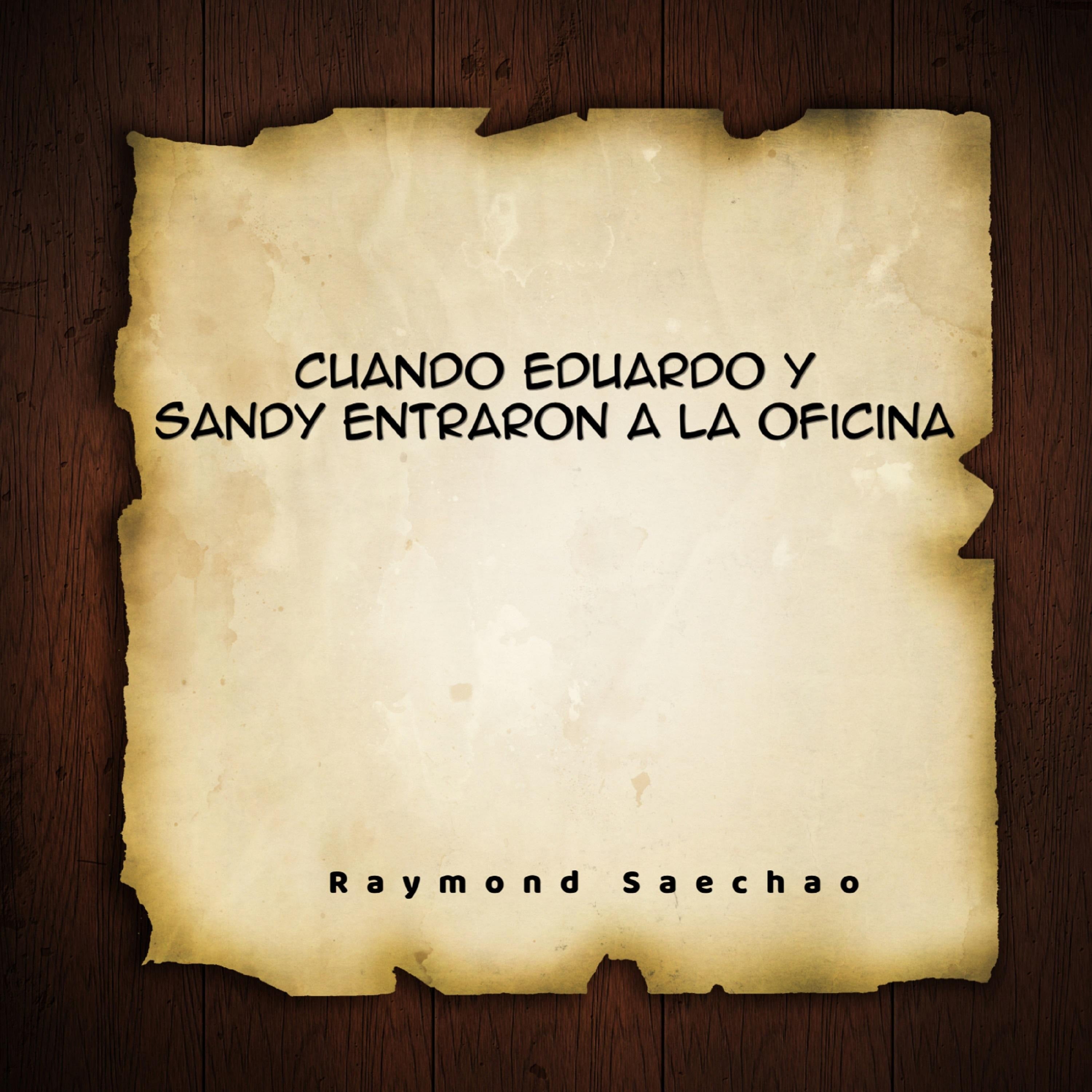 Cuando Eduardo y Sandy entraron a la oficina