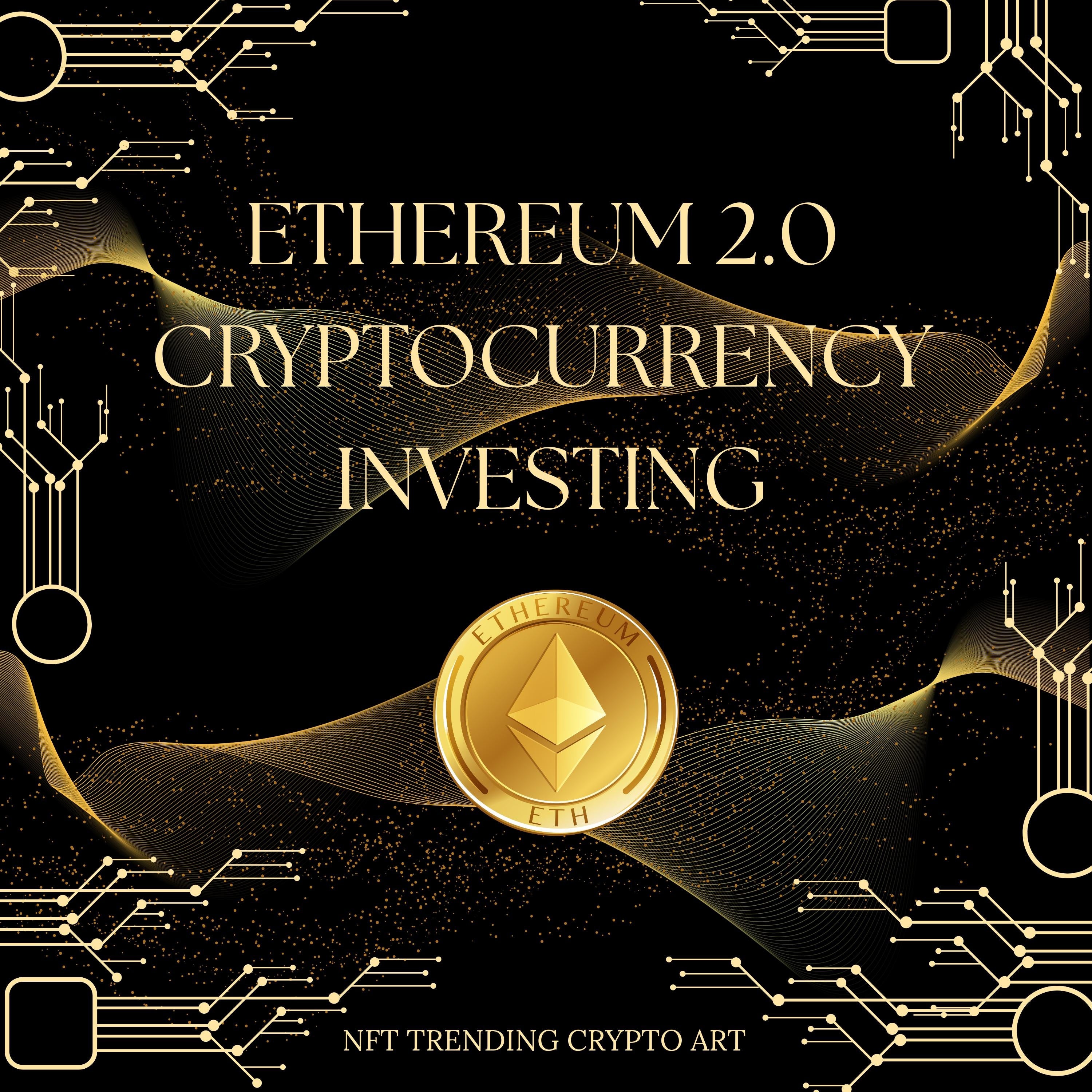 Ethereum 2.0 Cryptocurrency Investing