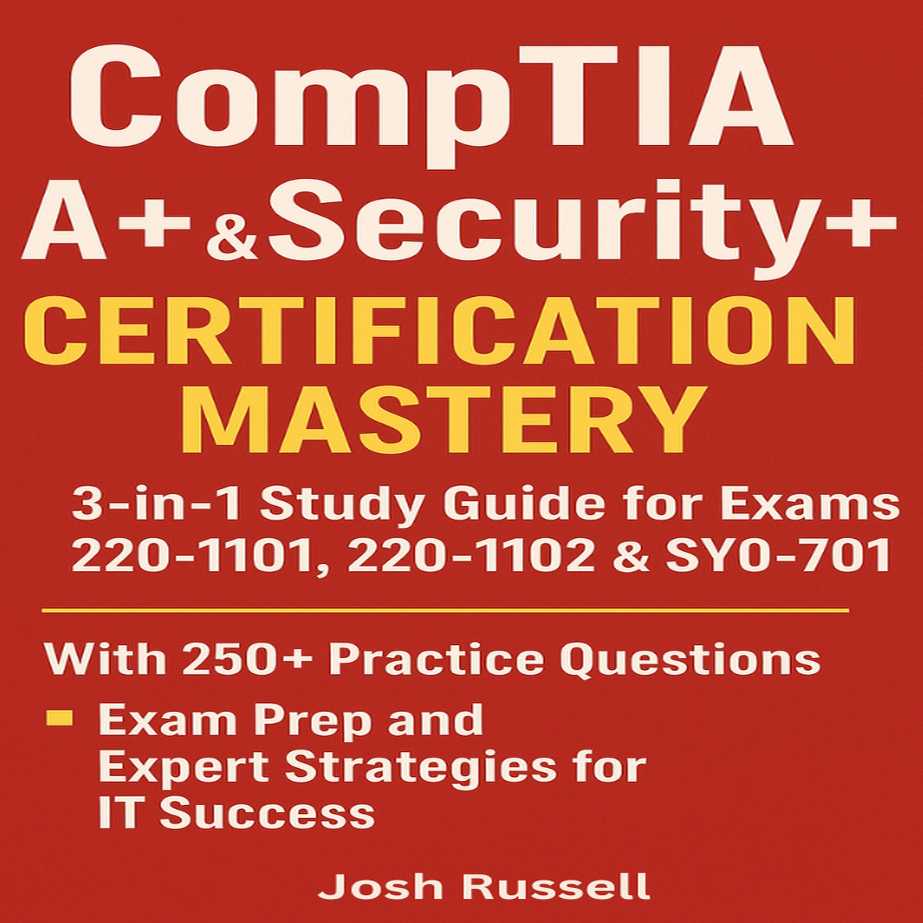 CompTIA A+ & Security+ Certification Mastery