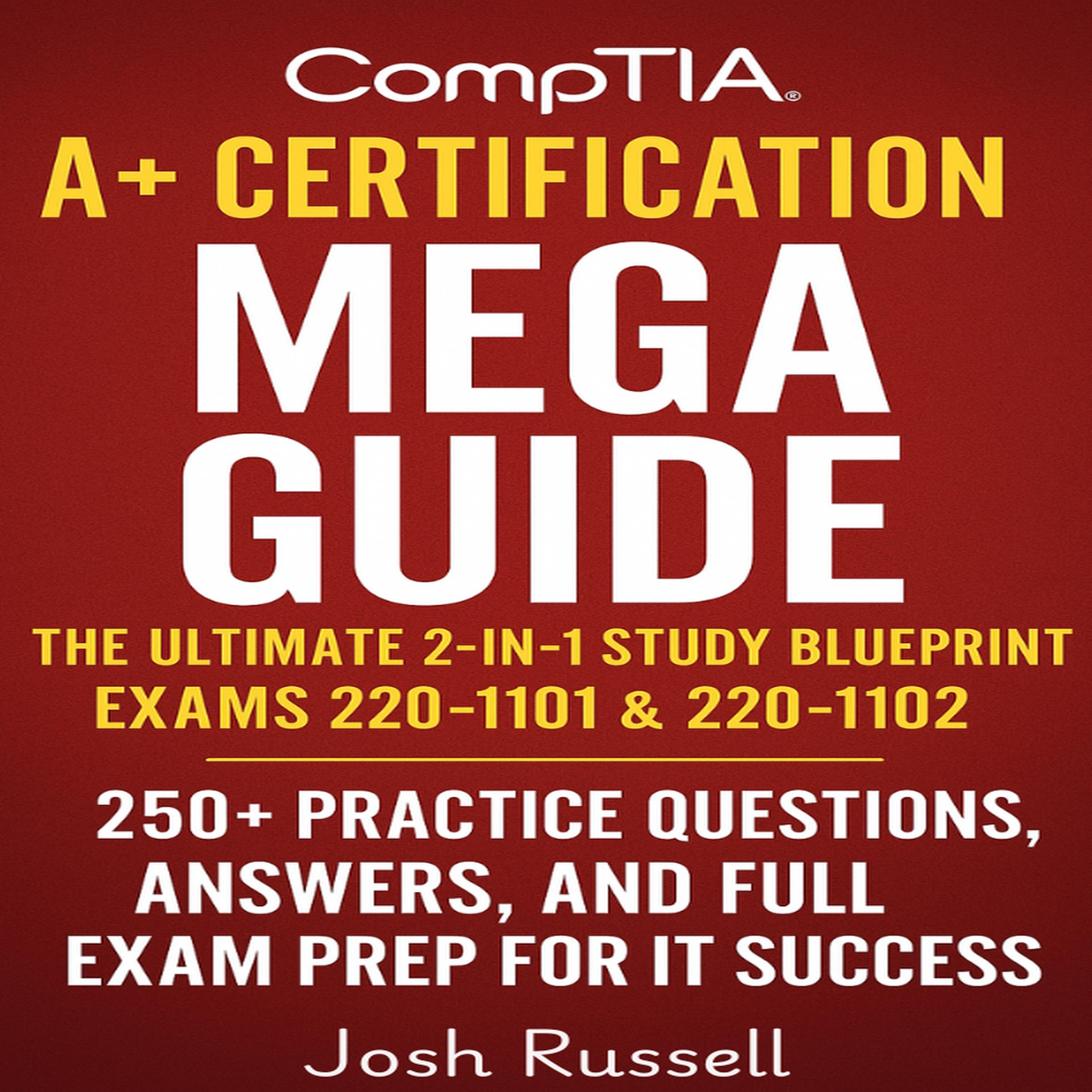 CompTIA A+ Certification Mega Guide