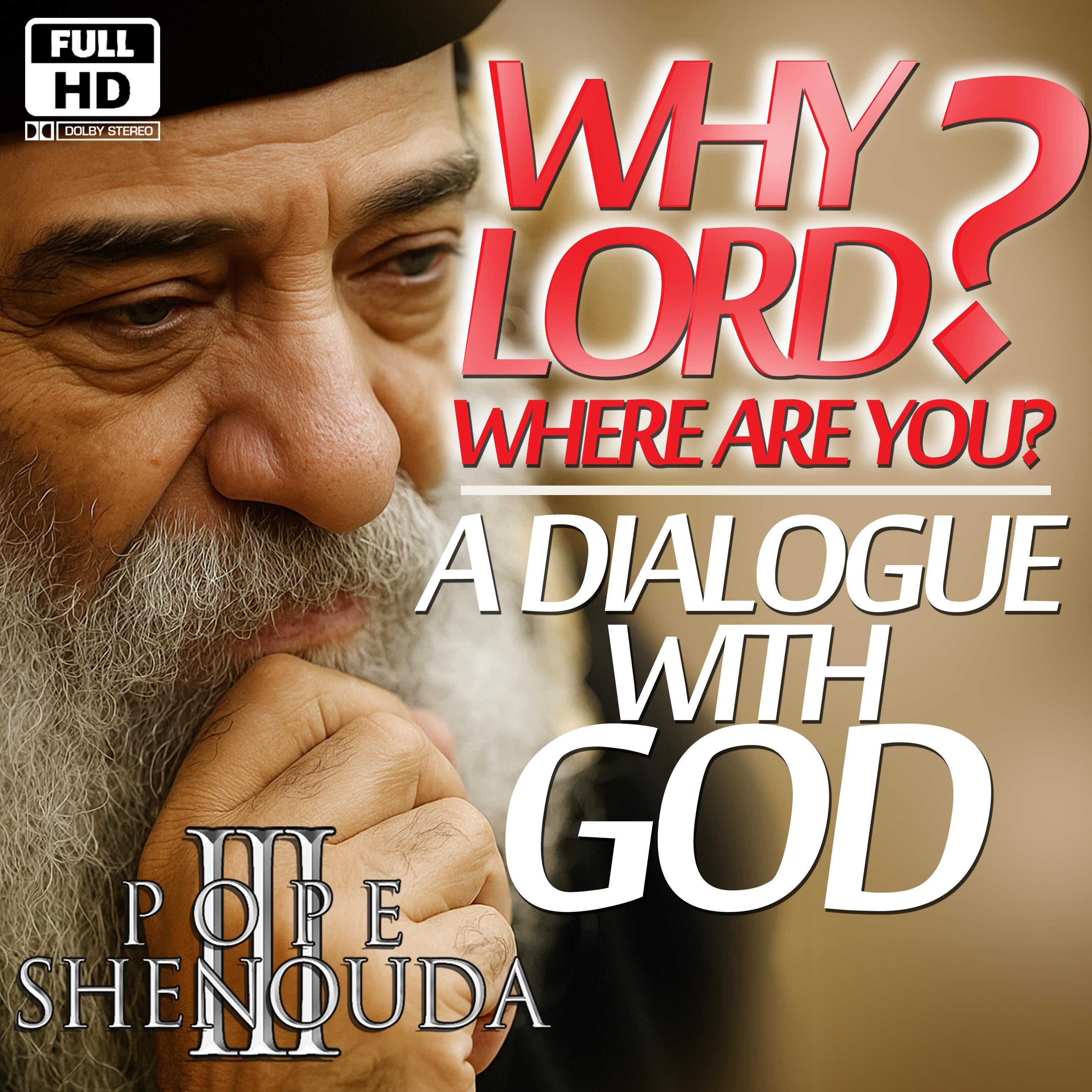 A Dialogue with God – Why Lord? Where Are You?