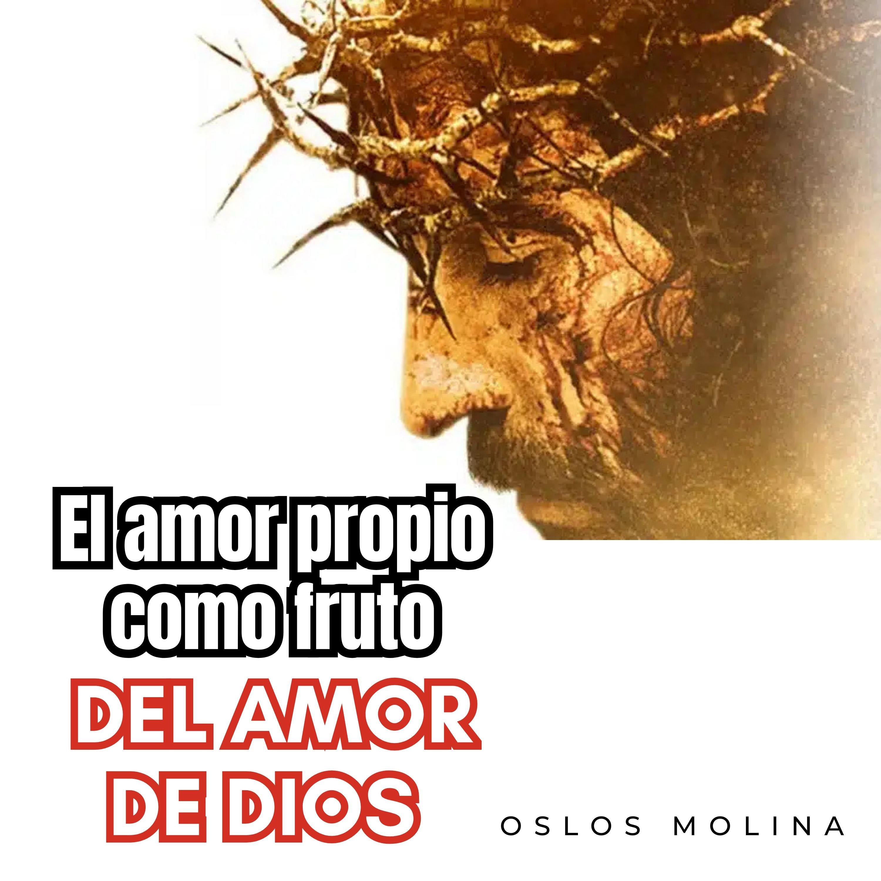 El Amor Propio como Fruto del Amor de Dios