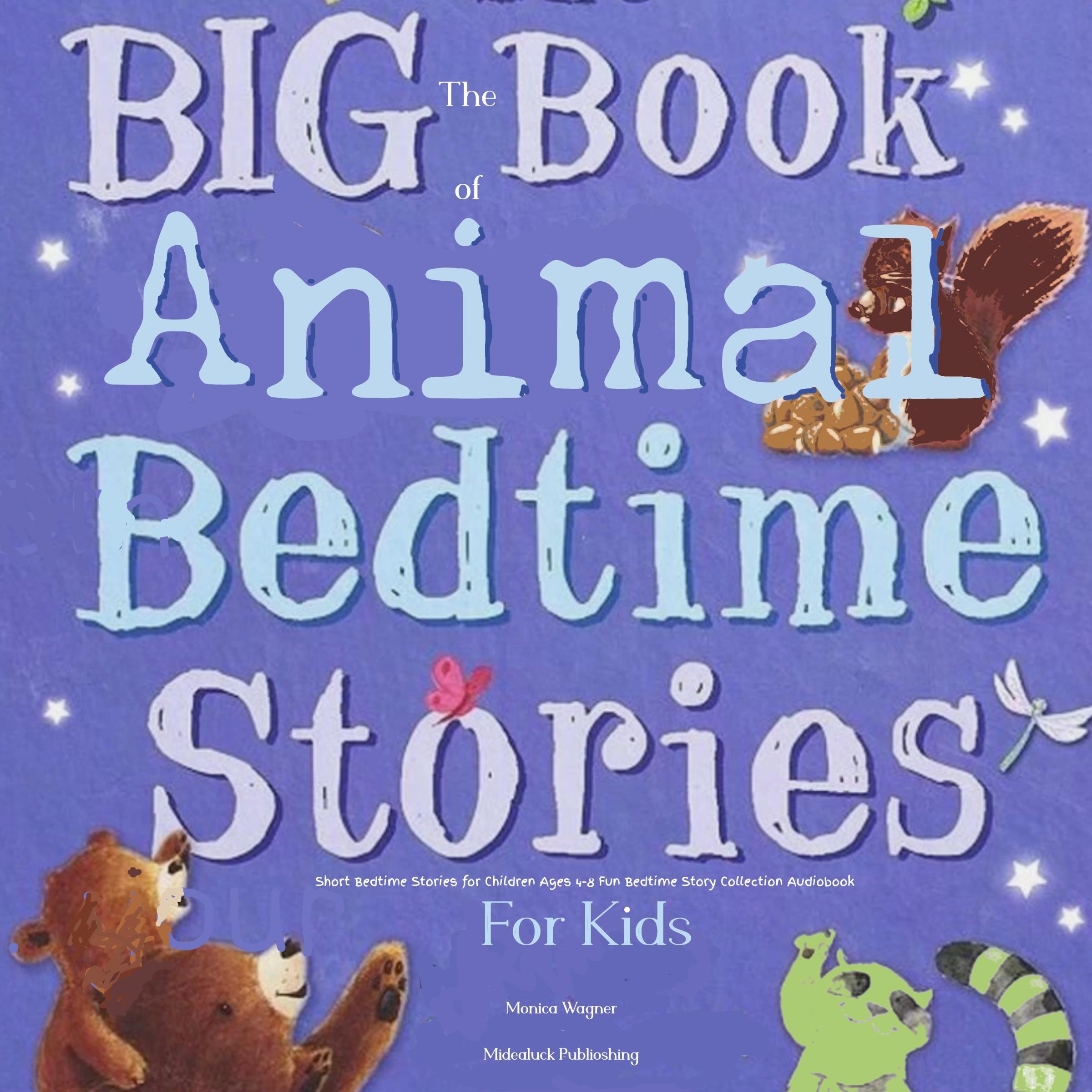 The Big Book of Animal Bedtime Stories for Kids
