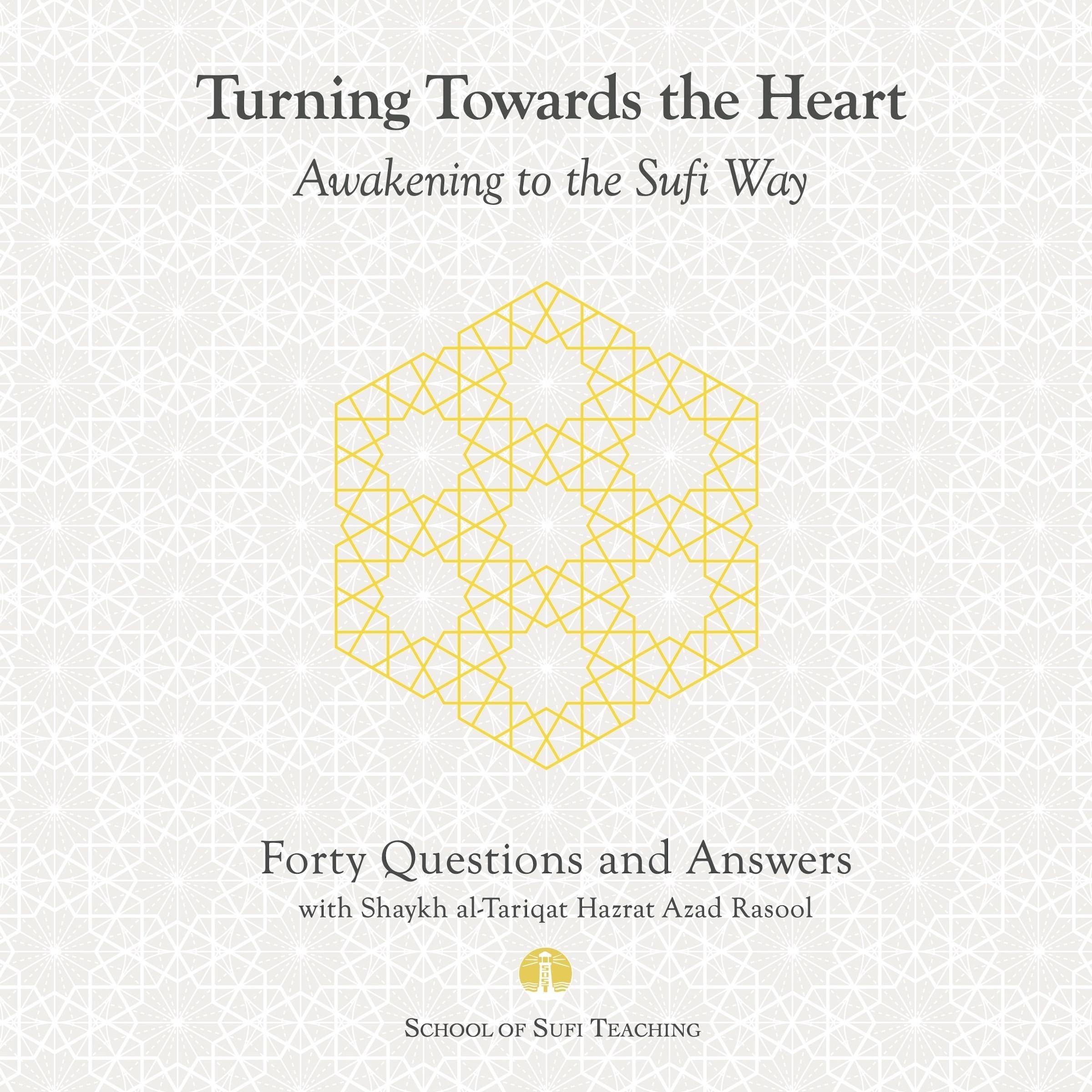 Turning Toward the Heart: Awakening to the Sufi Way