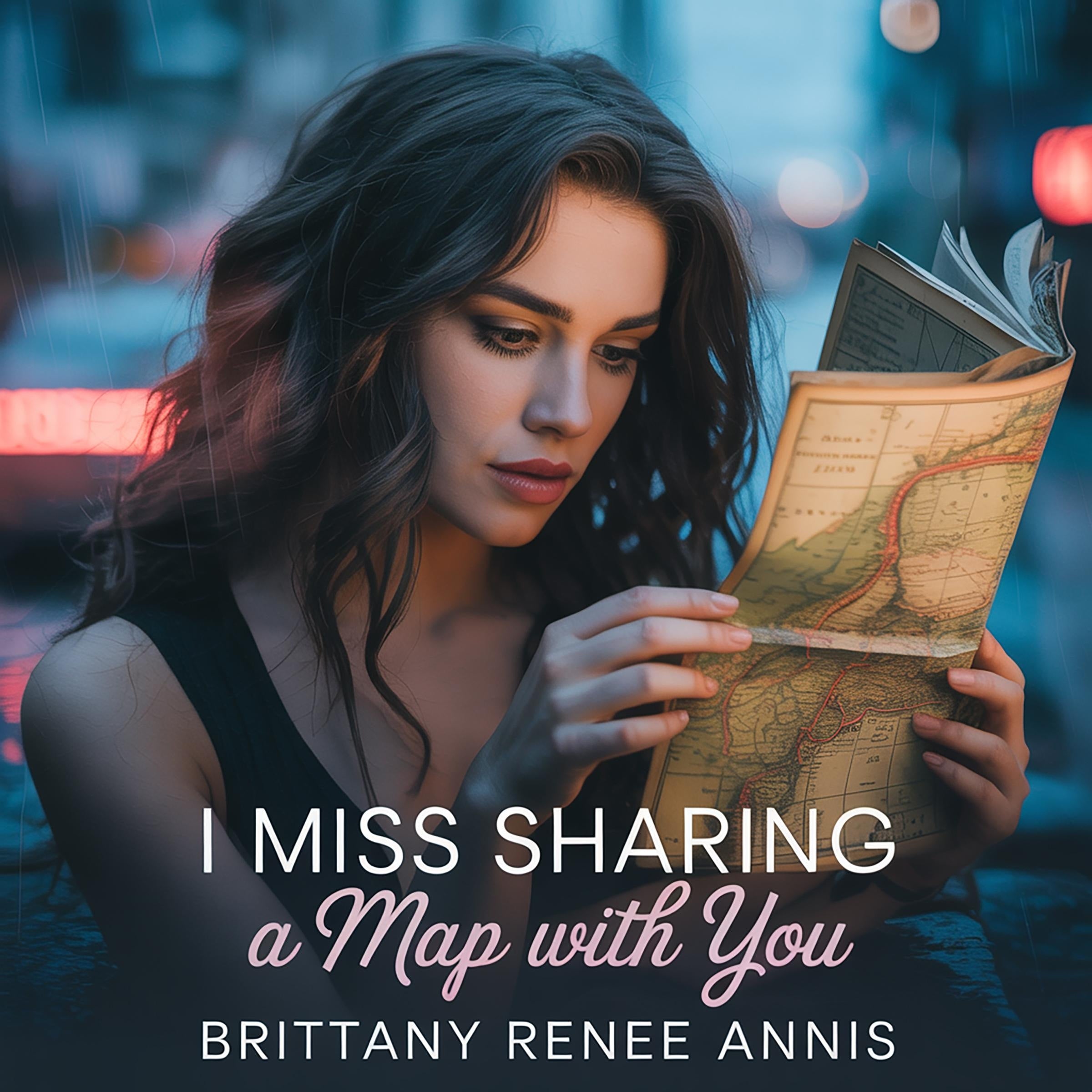 I Miss Sharing A Map With You