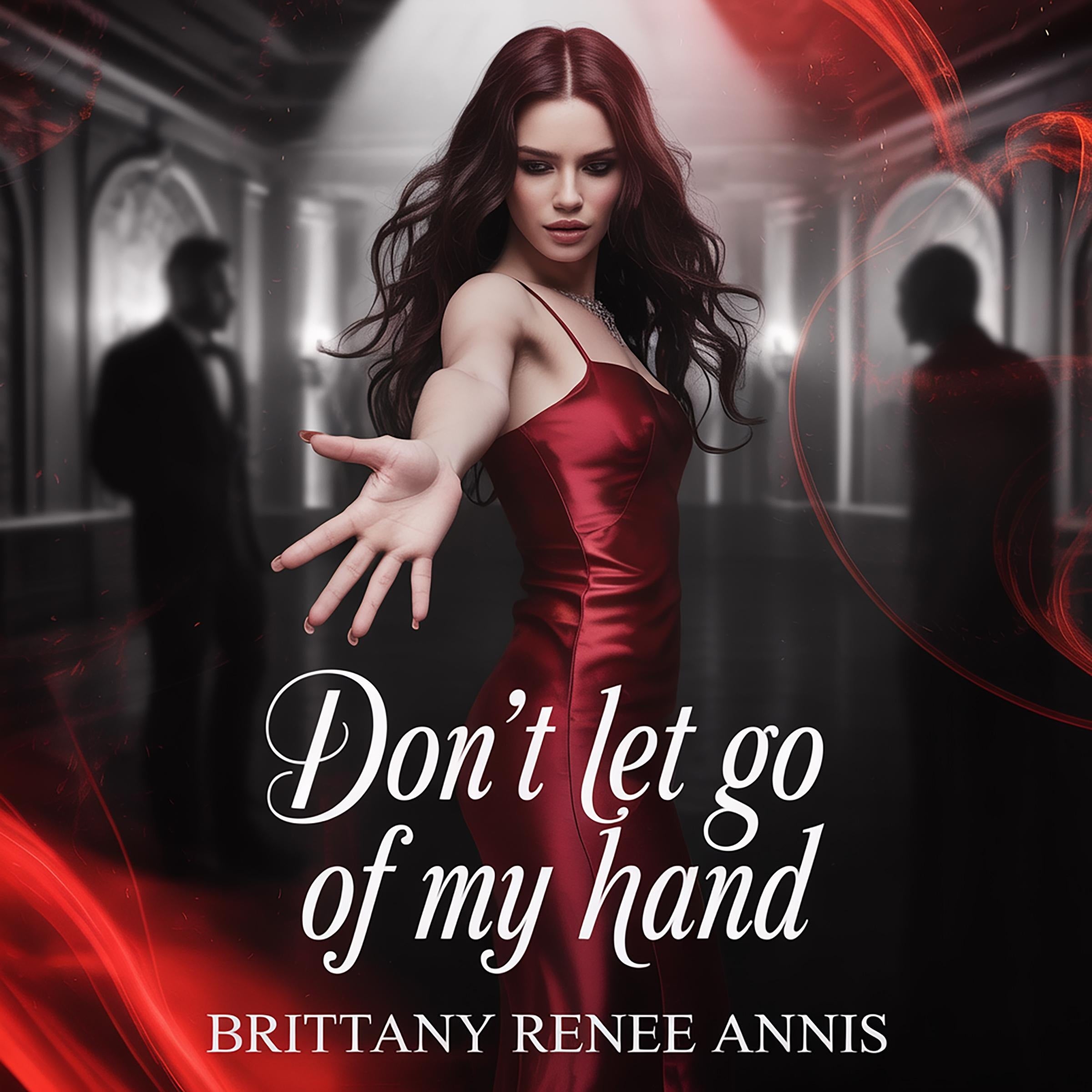 Don't Let Go Of My Hand