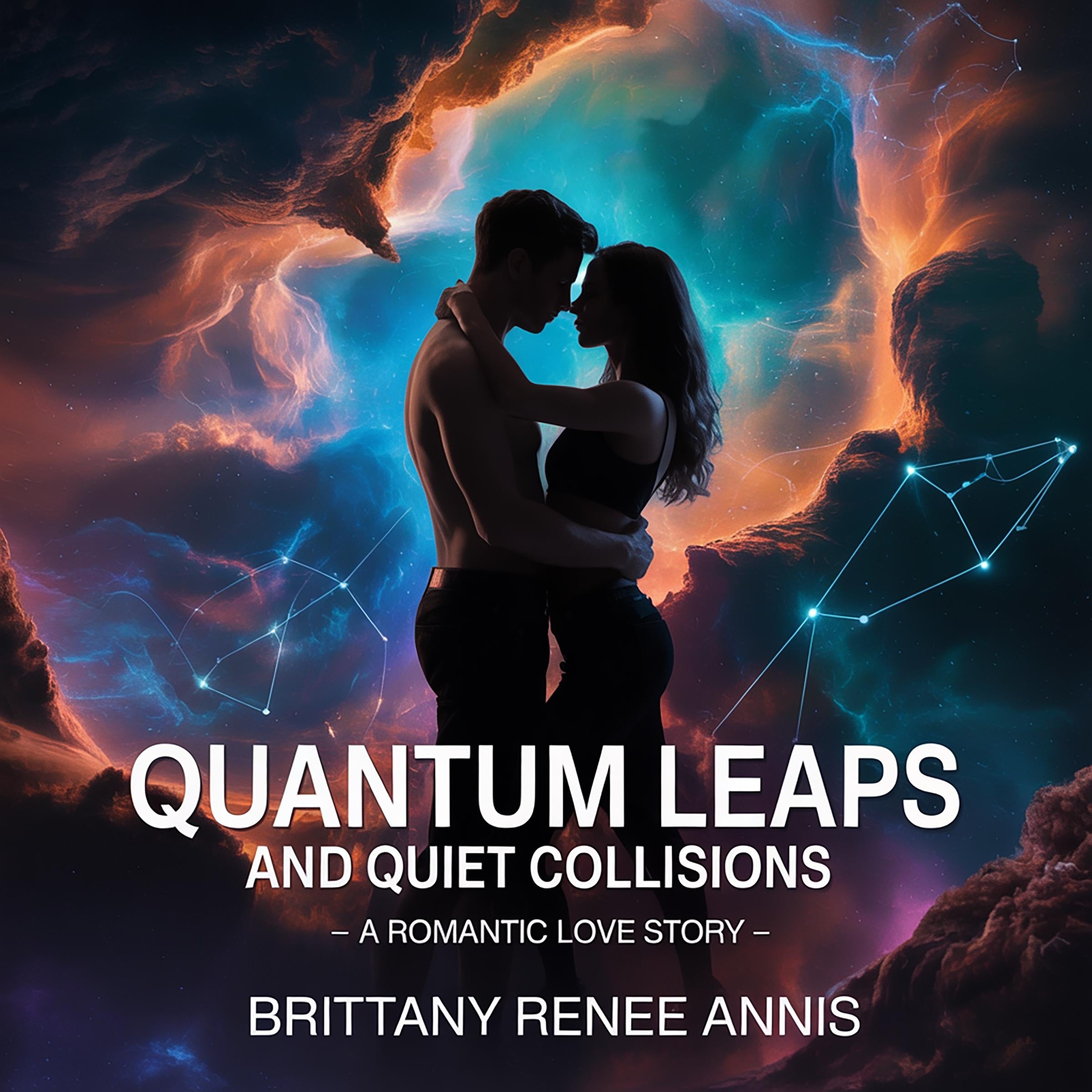 Quantum Leaps And Quiet Collisions - A romantic love story