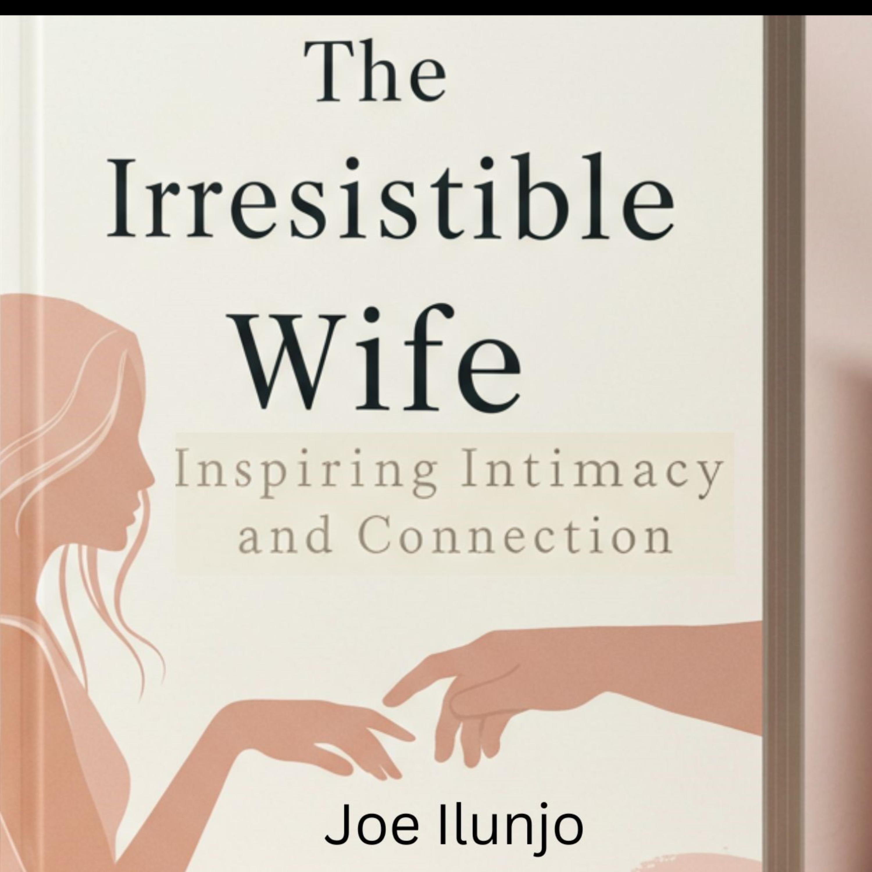 The Irresistible Wife