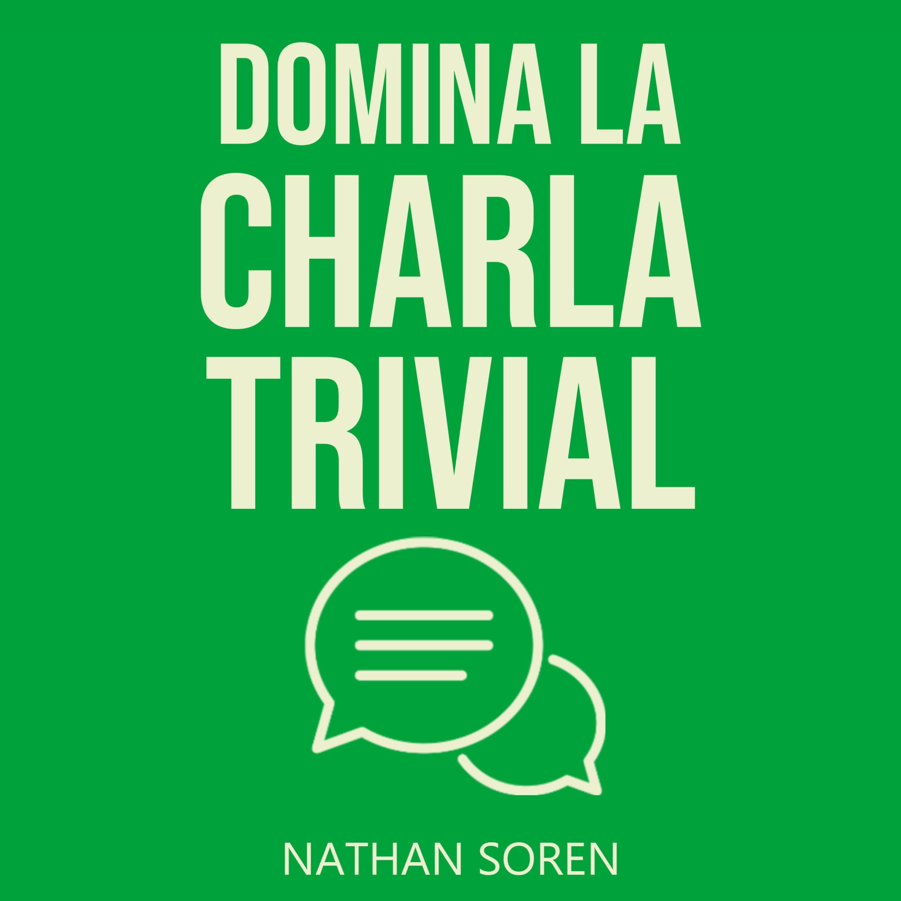 Domina la charla trivial