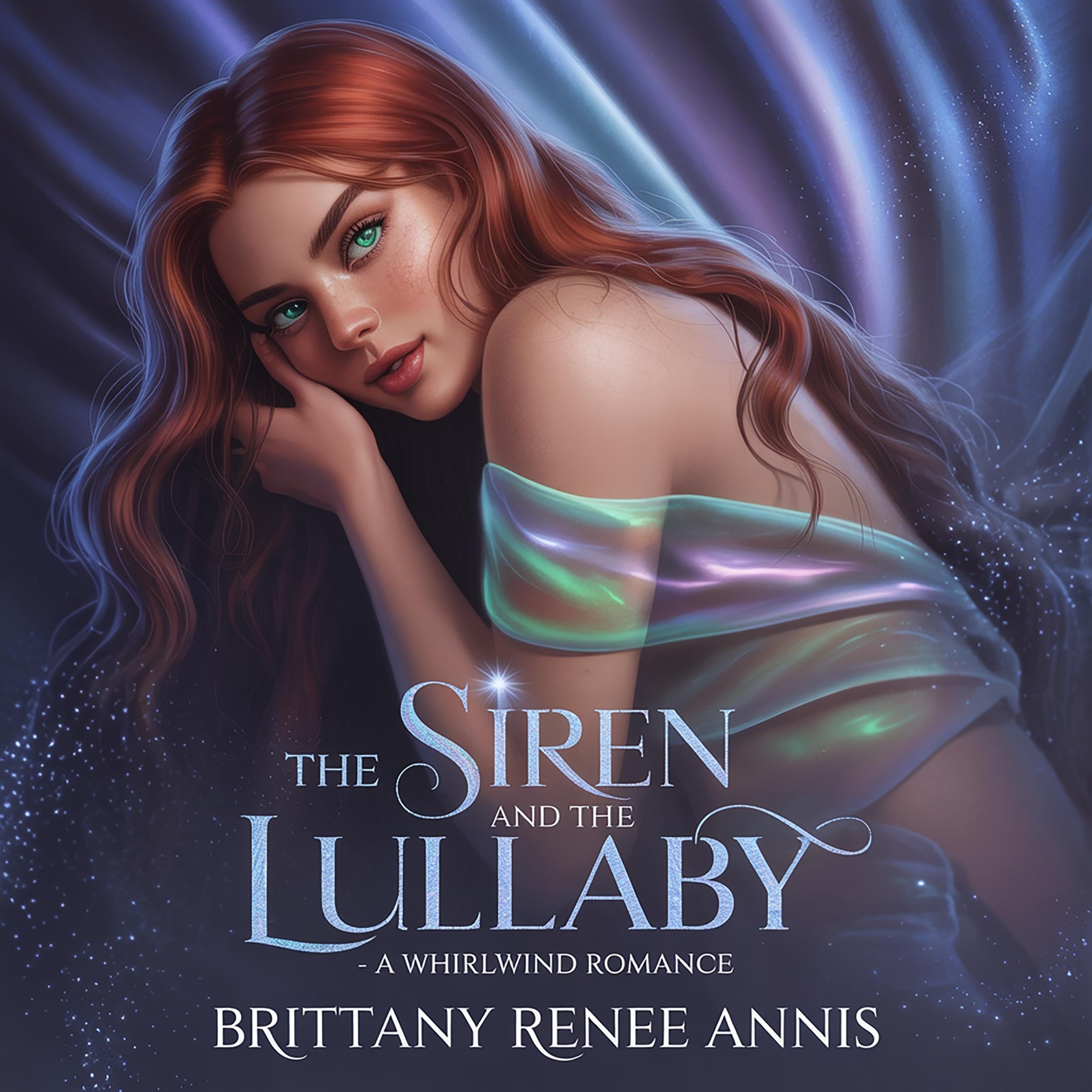 The Siren And The Lullaby- A whirlwind romance