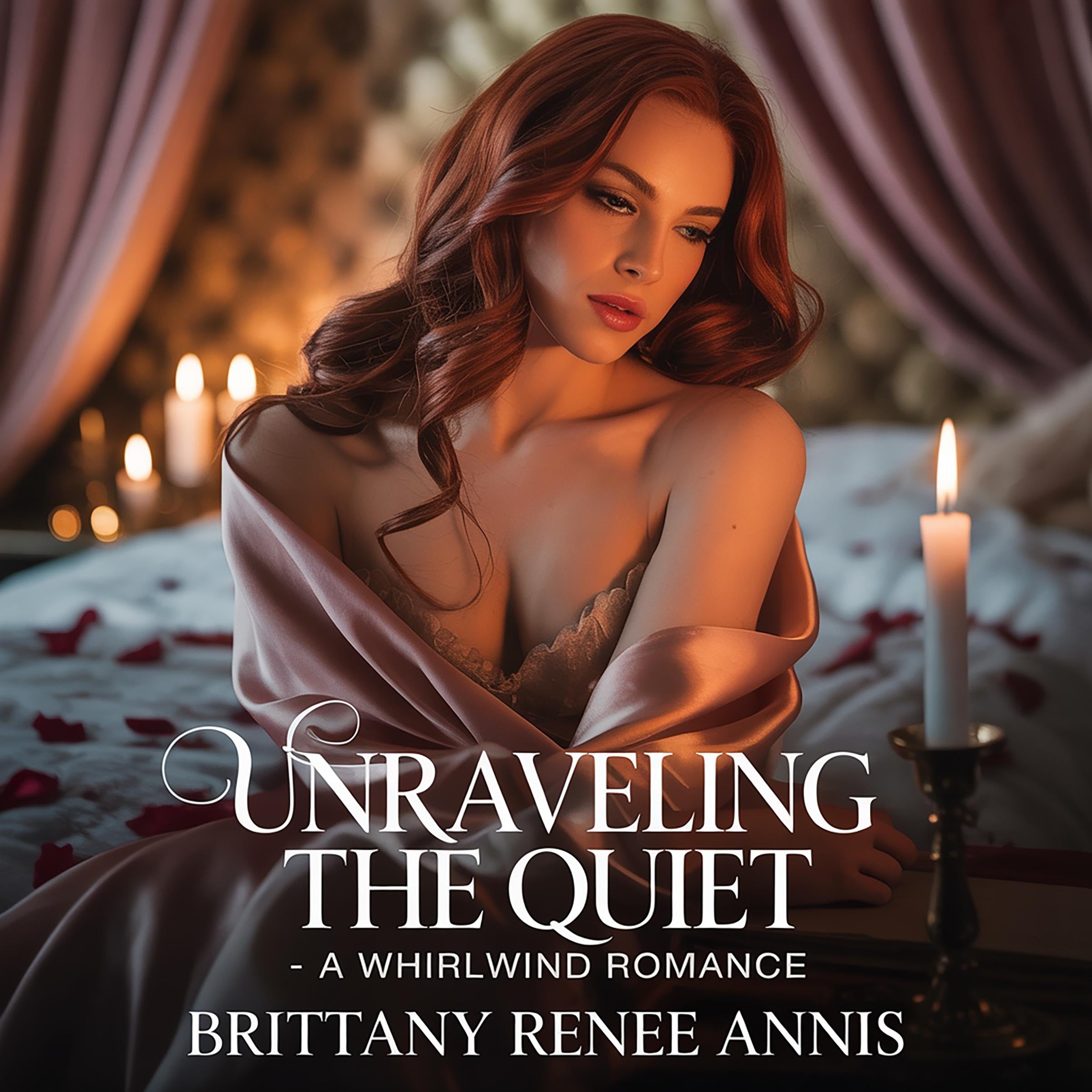 Unraveling The Quiet - A whirlwind romance