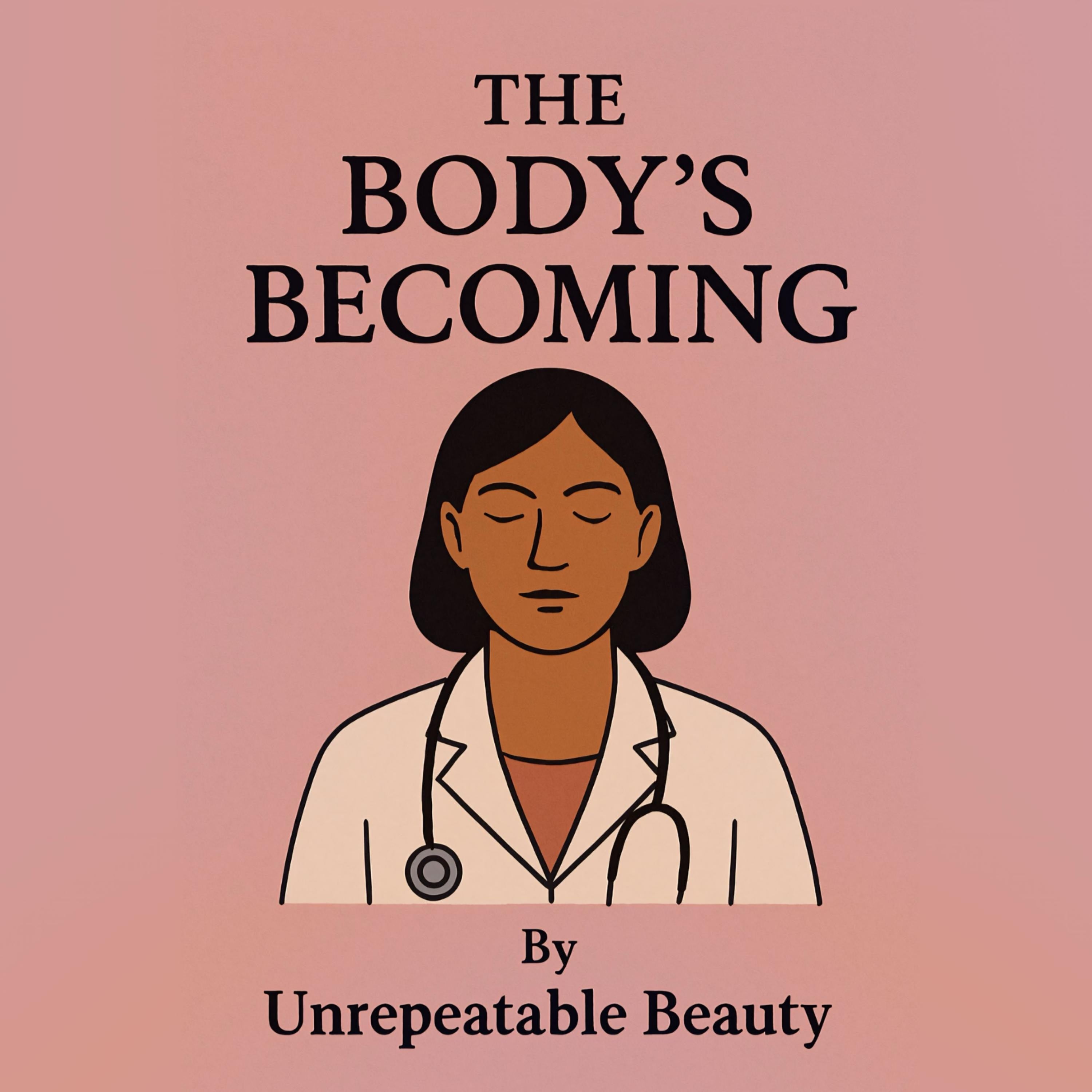 The Body’s Becoming