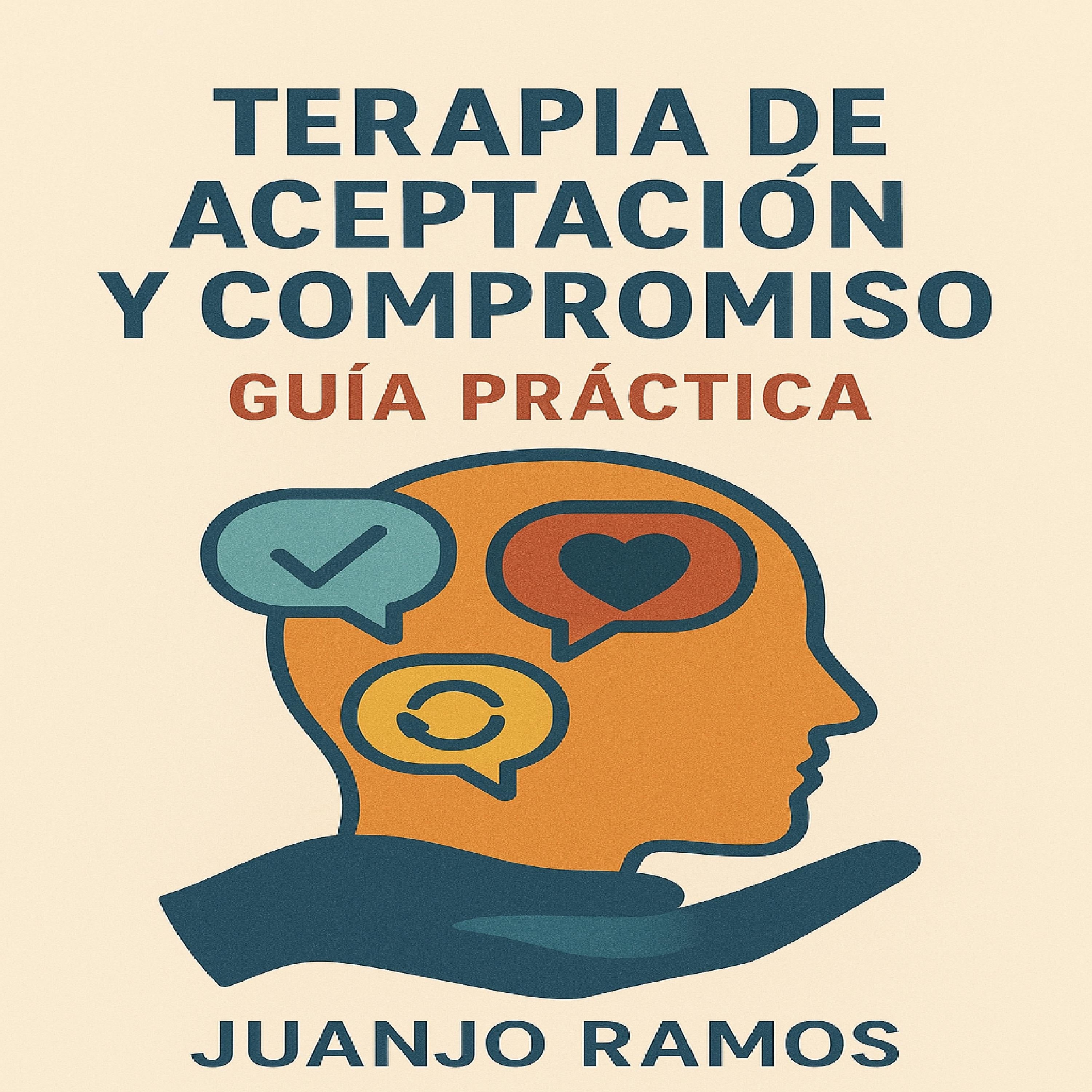 Terapia de aceptación y compromiso: guía práctica