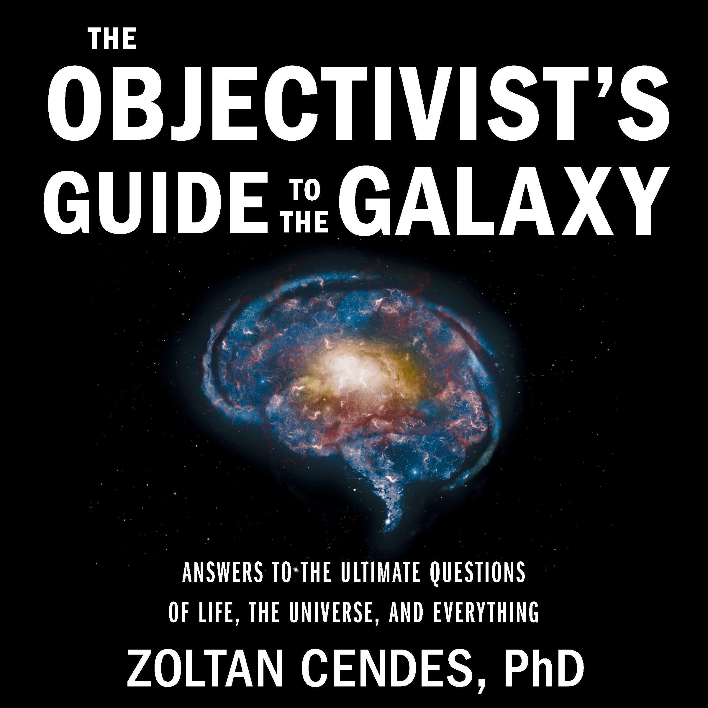 The Objectivist’s Guide to the Galaxy