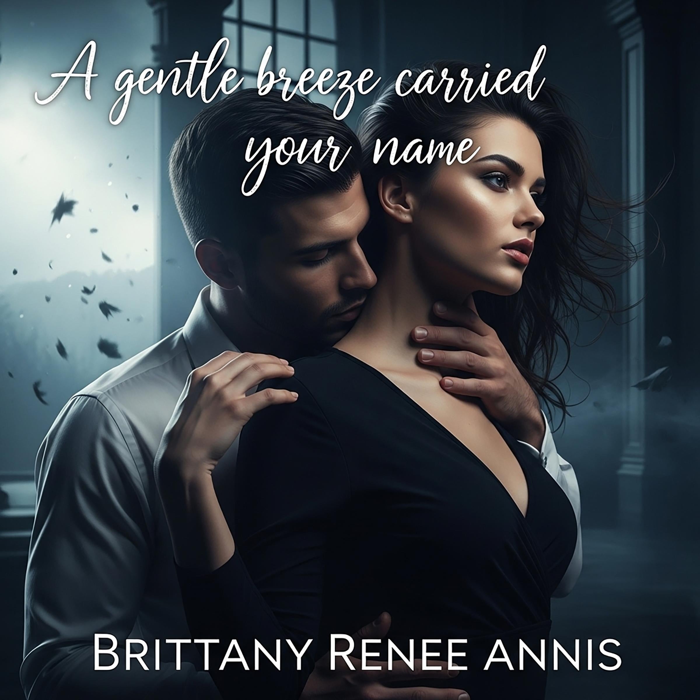 A gentle breeze carried your name