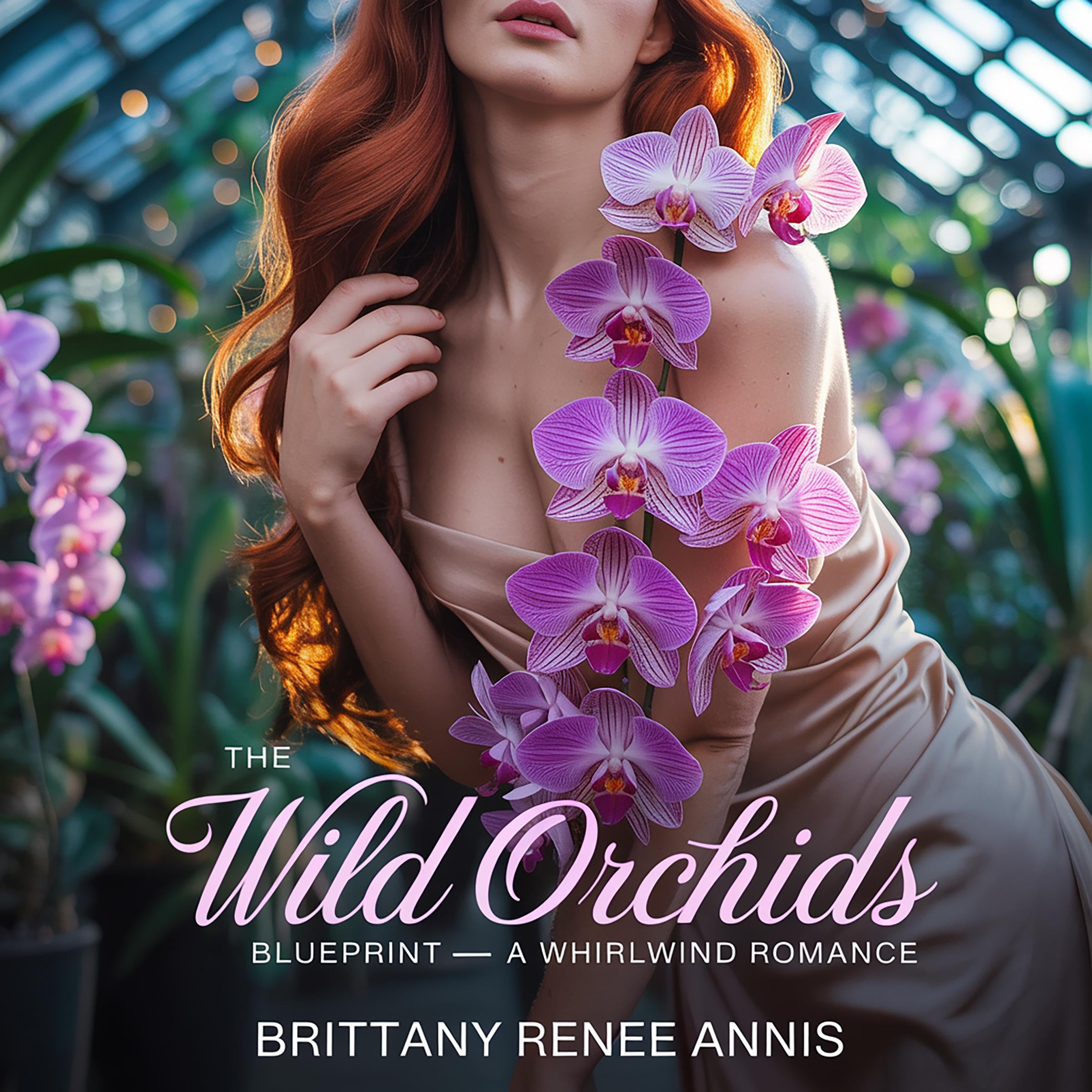The Wild Orchids Blueprint - A whirlwind romance