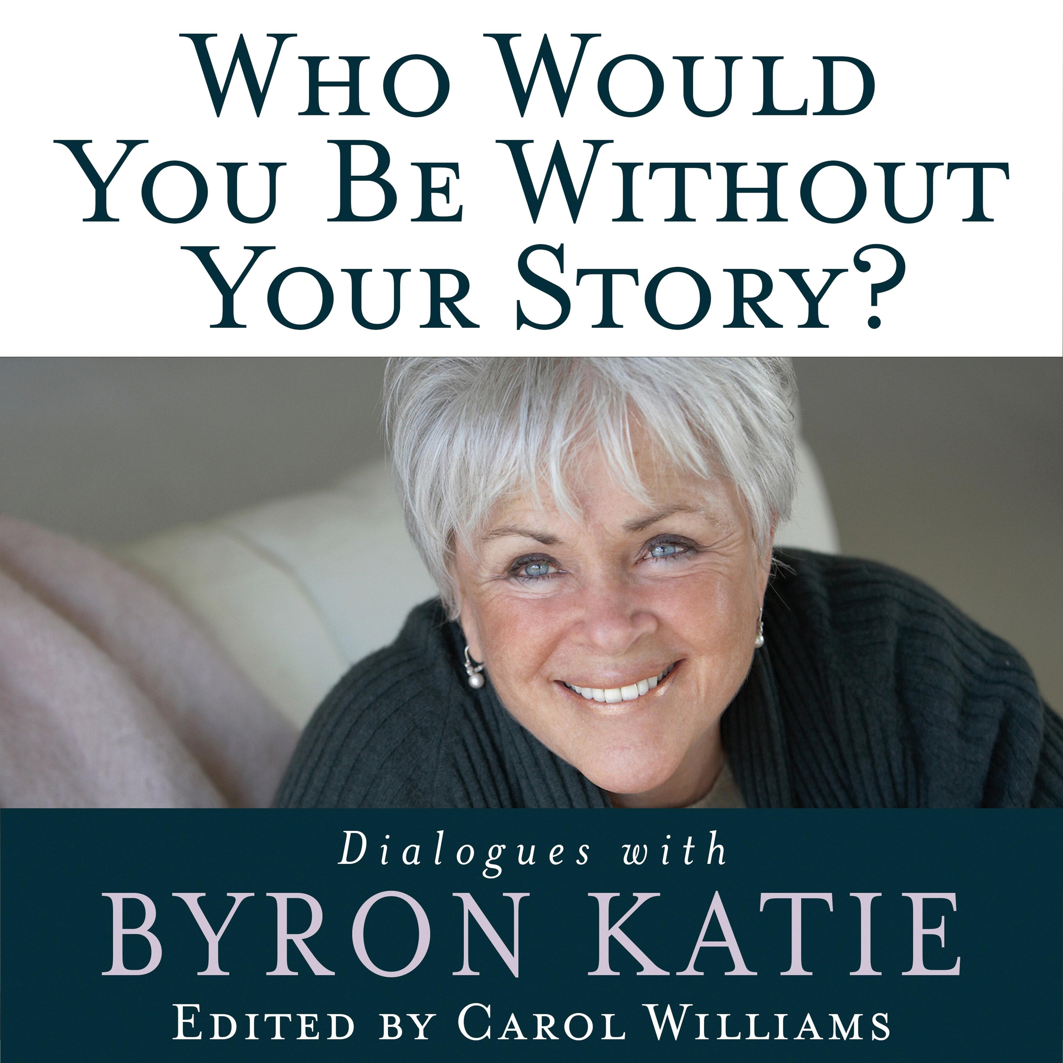 Who Would You Be Without Your Story?