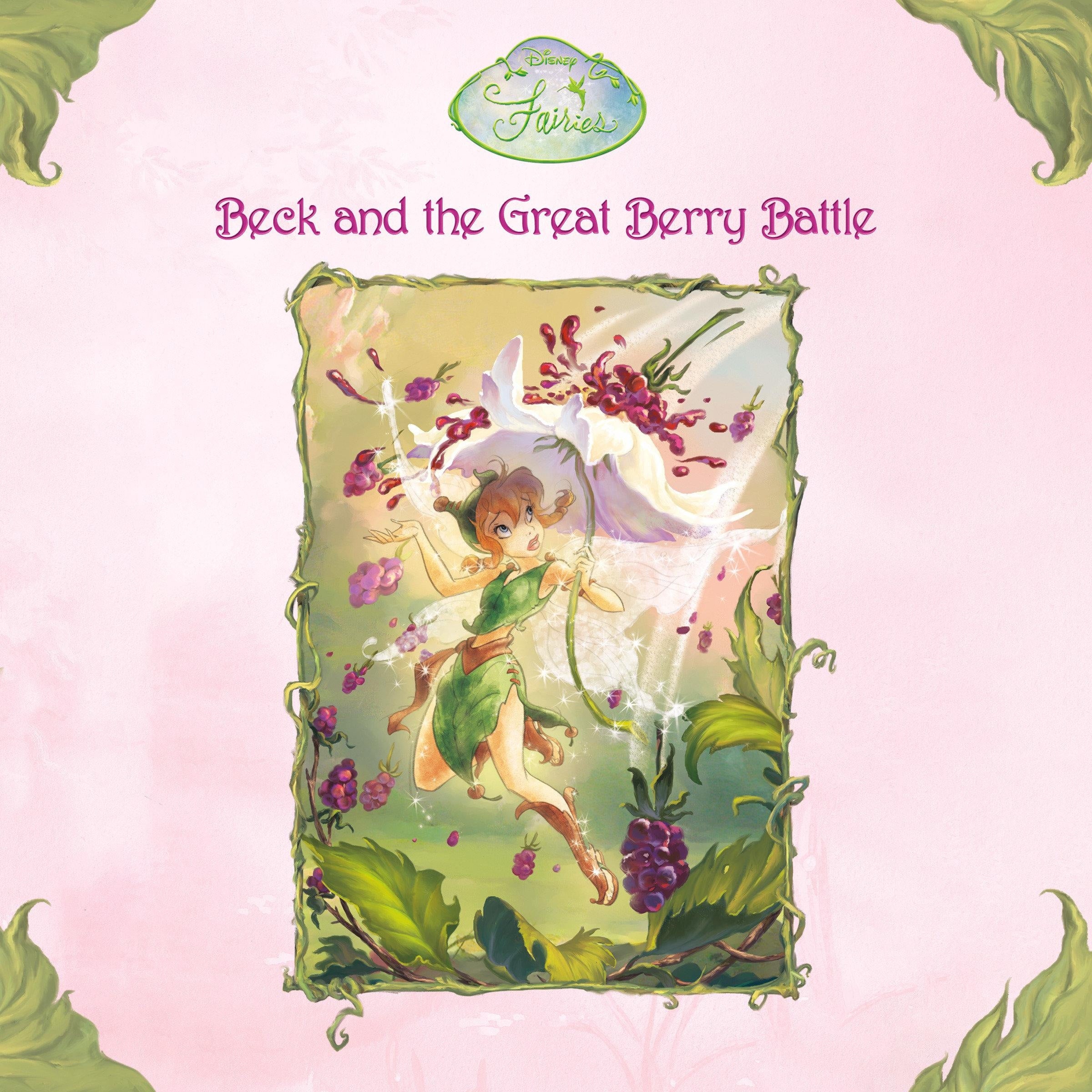 Beck and the Great Berry Battle (Disney Fairies)