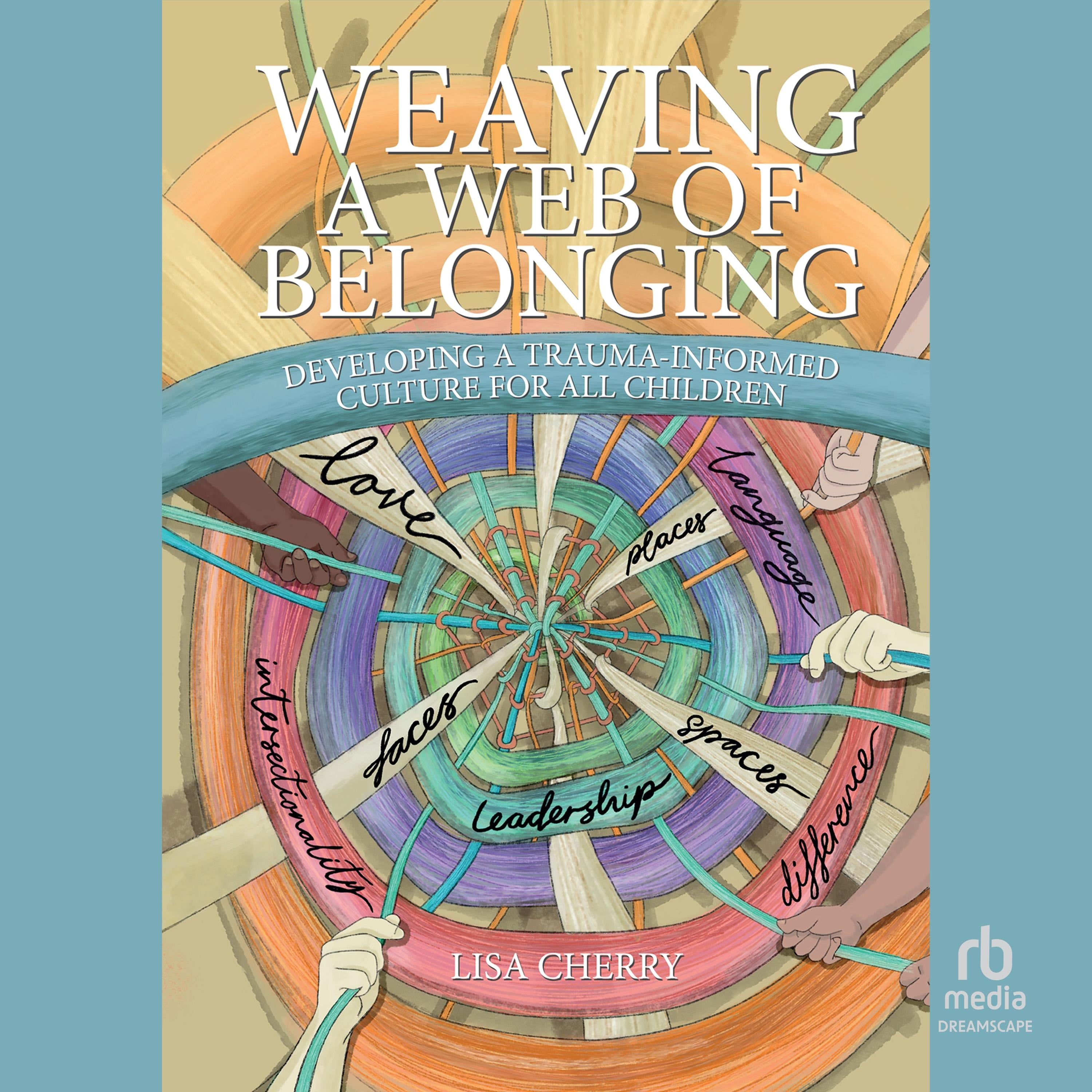 Weaving a Web of Belonging