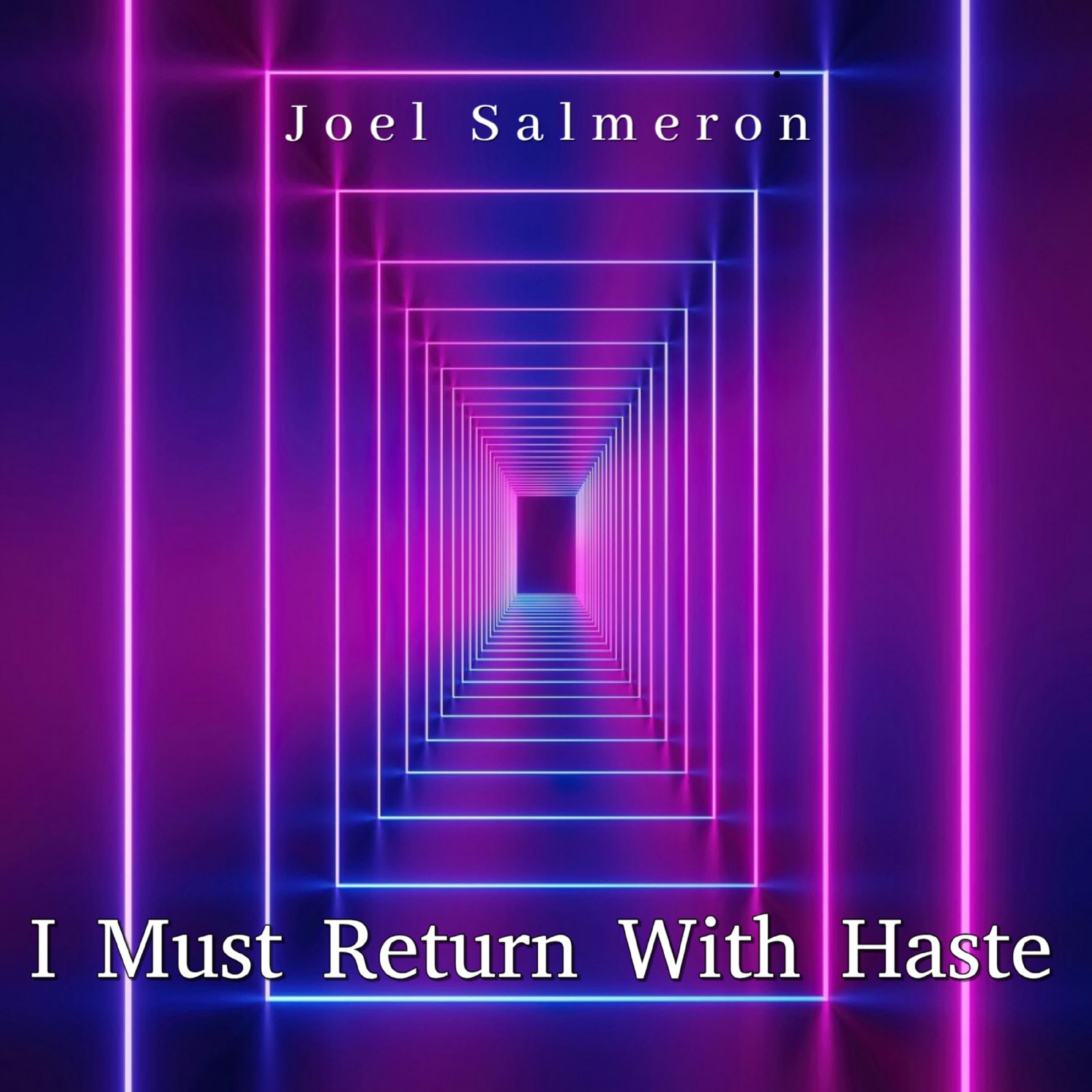 I Must Return With Haste