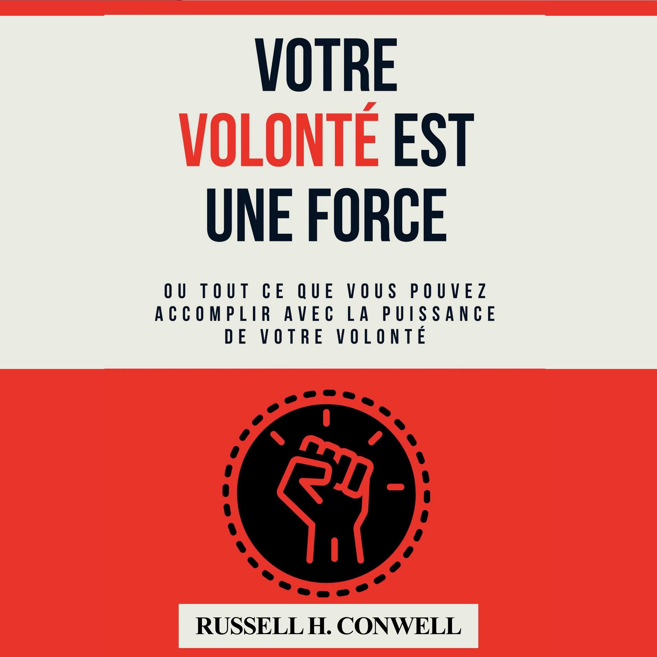 Votre volonté est une force.