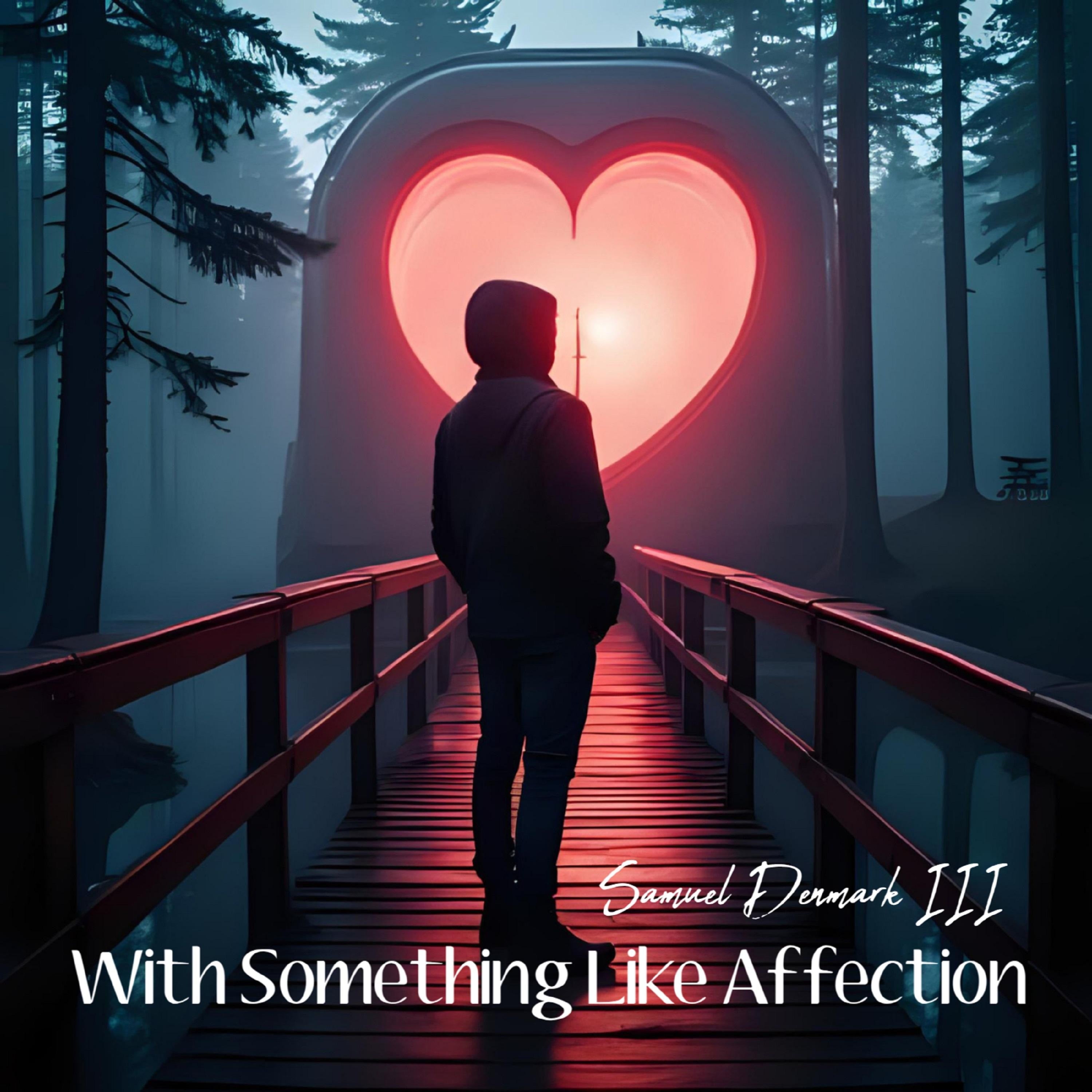 With Something Like Affection