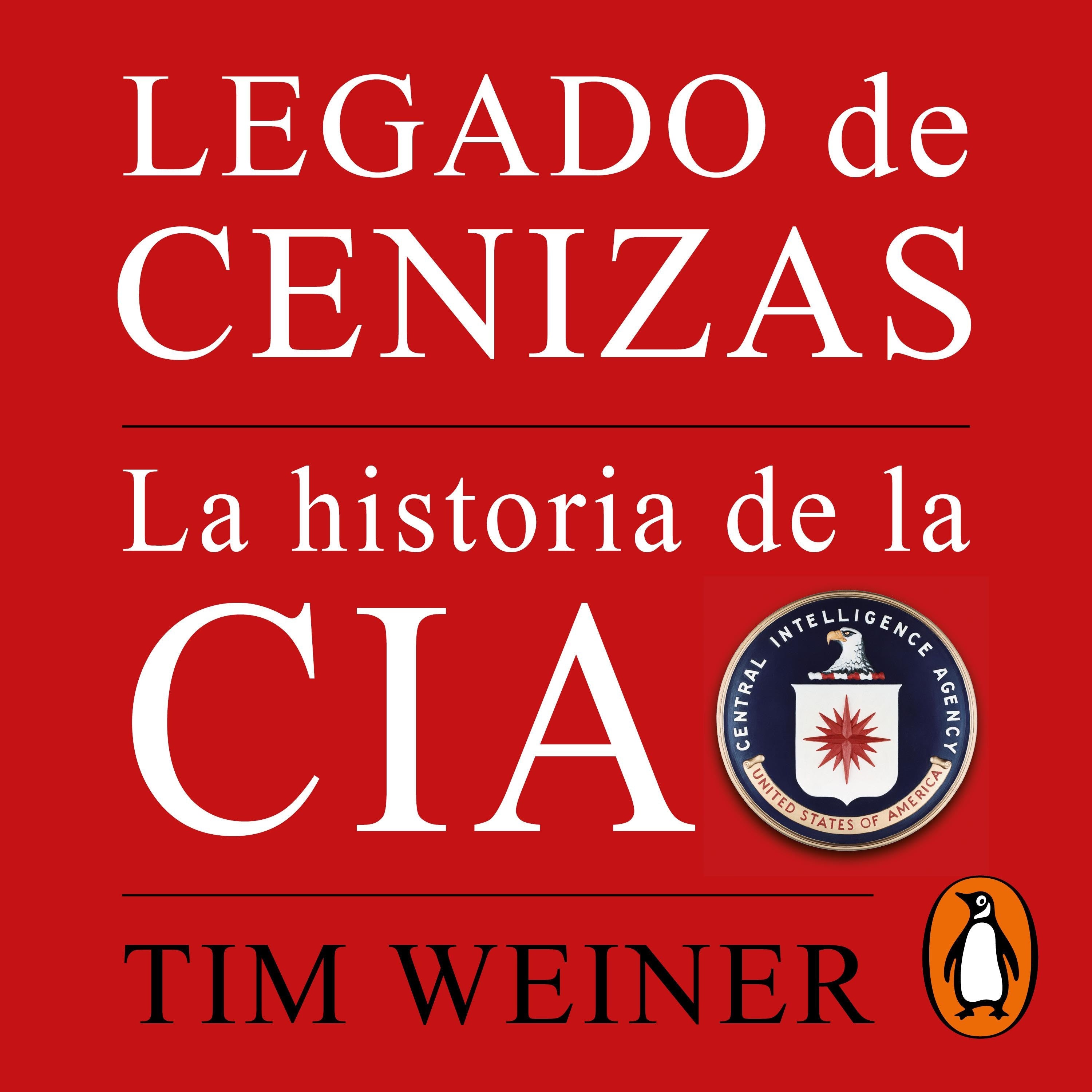 Legado de cenizas (La historia de la CIA 1)