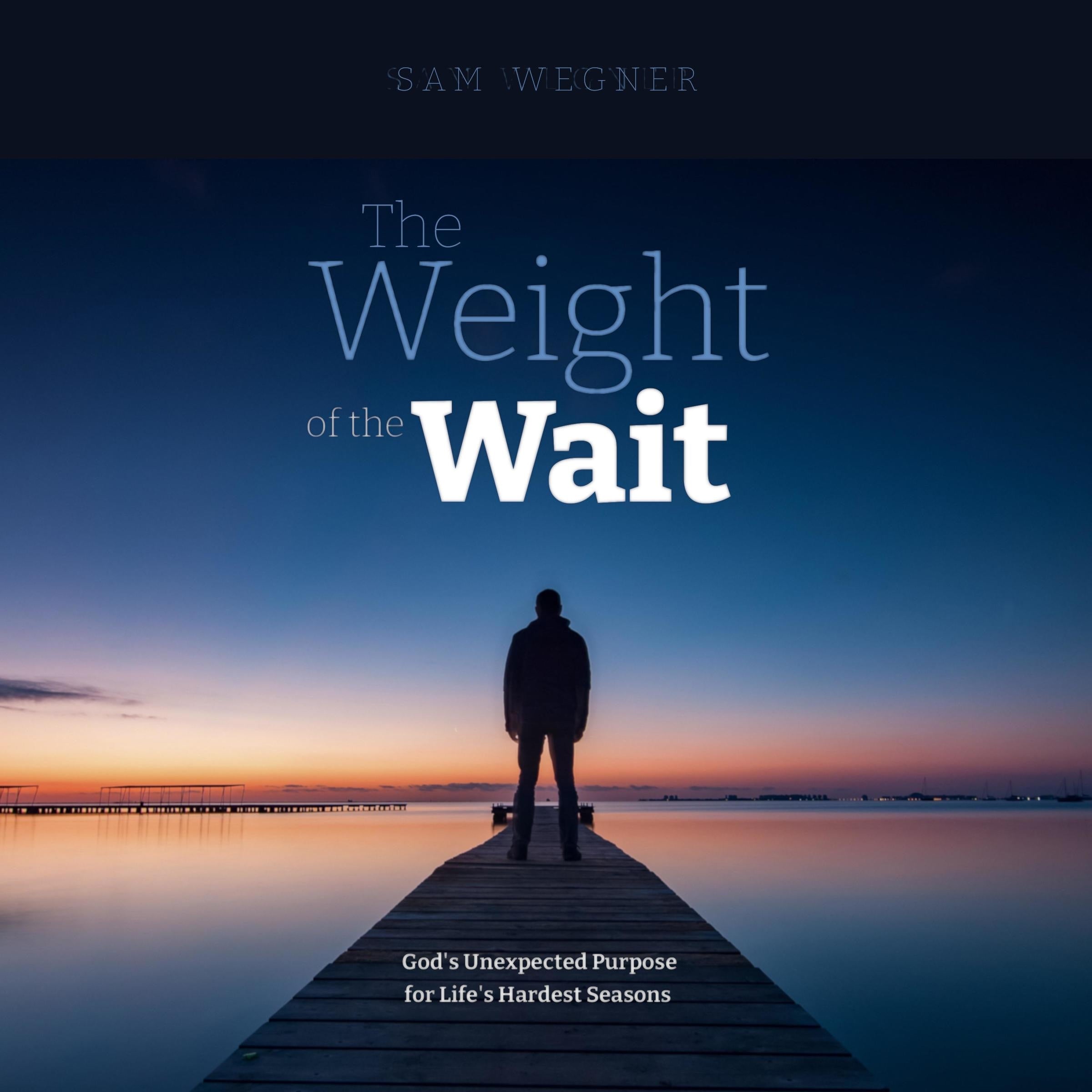 The Weight of the Wait