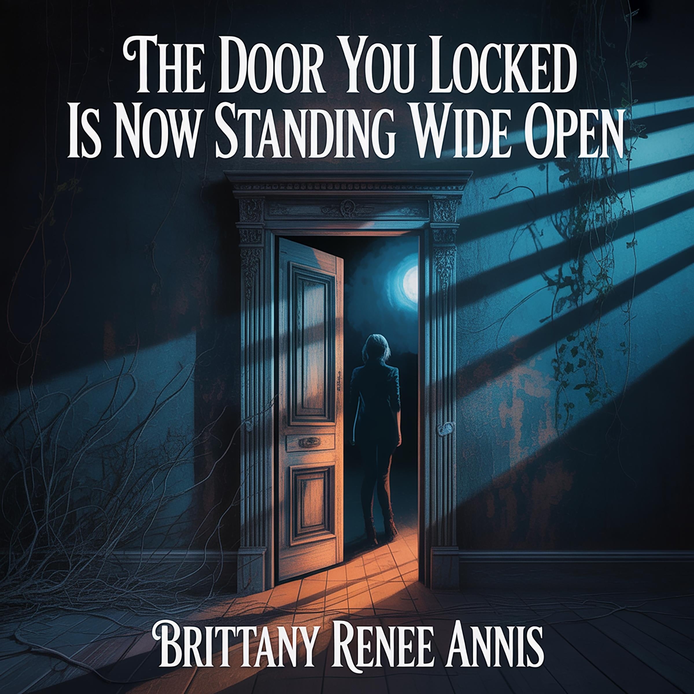 The door you locked is now standing wide open