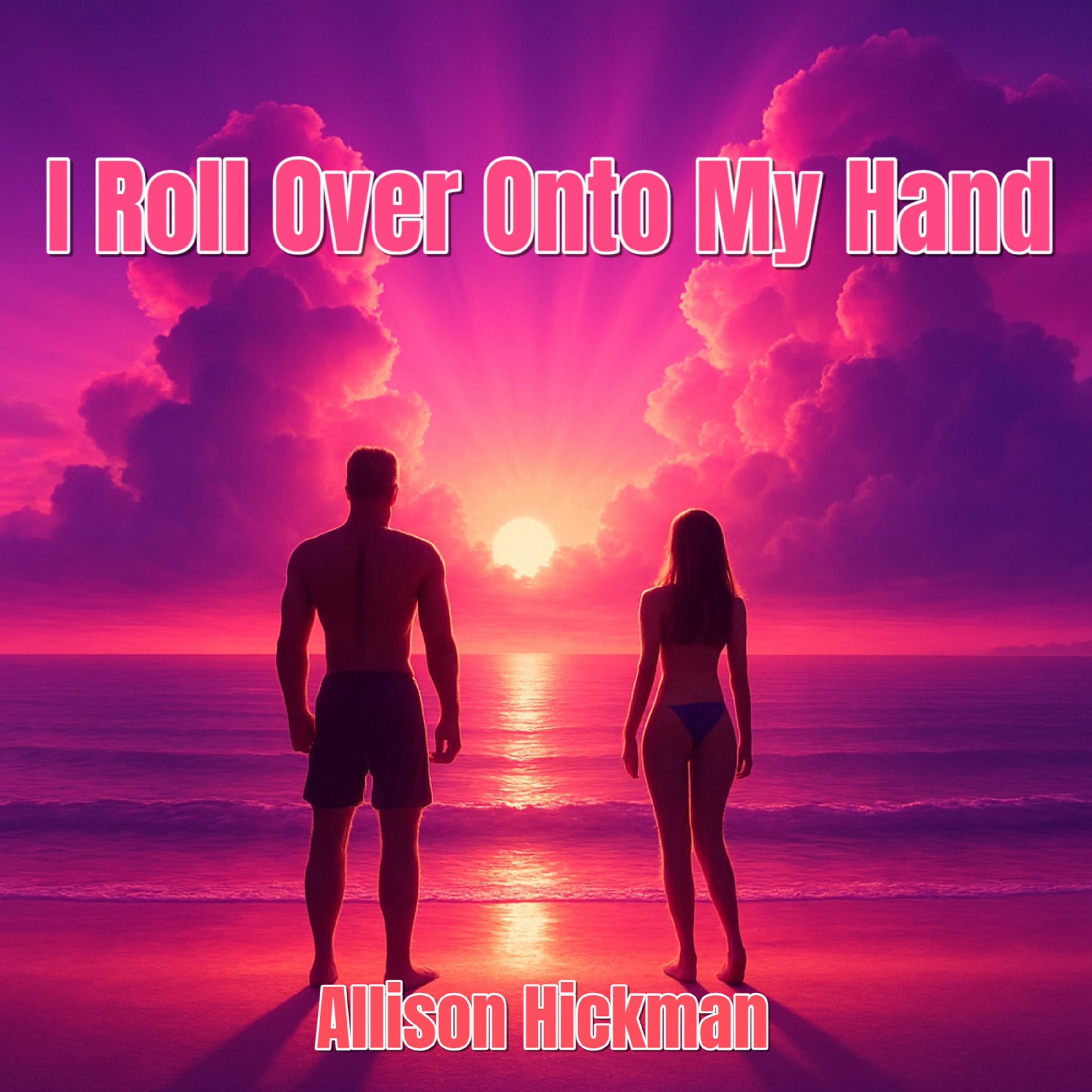 I Roll Over Onto My Hand