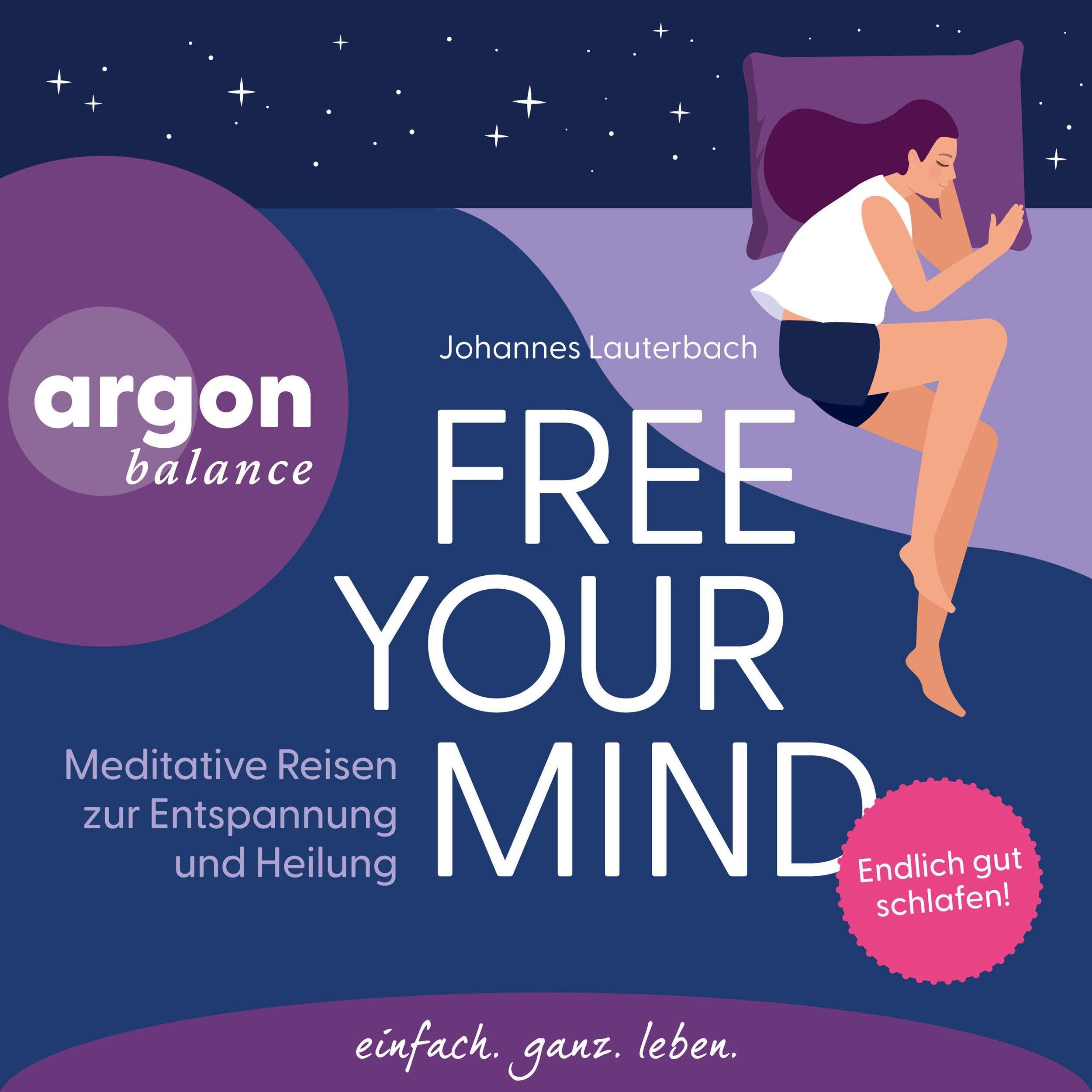 Free Your Mind - Meditative Reisen zur Entspannung und Heilung (Ungekürzte Lesung)