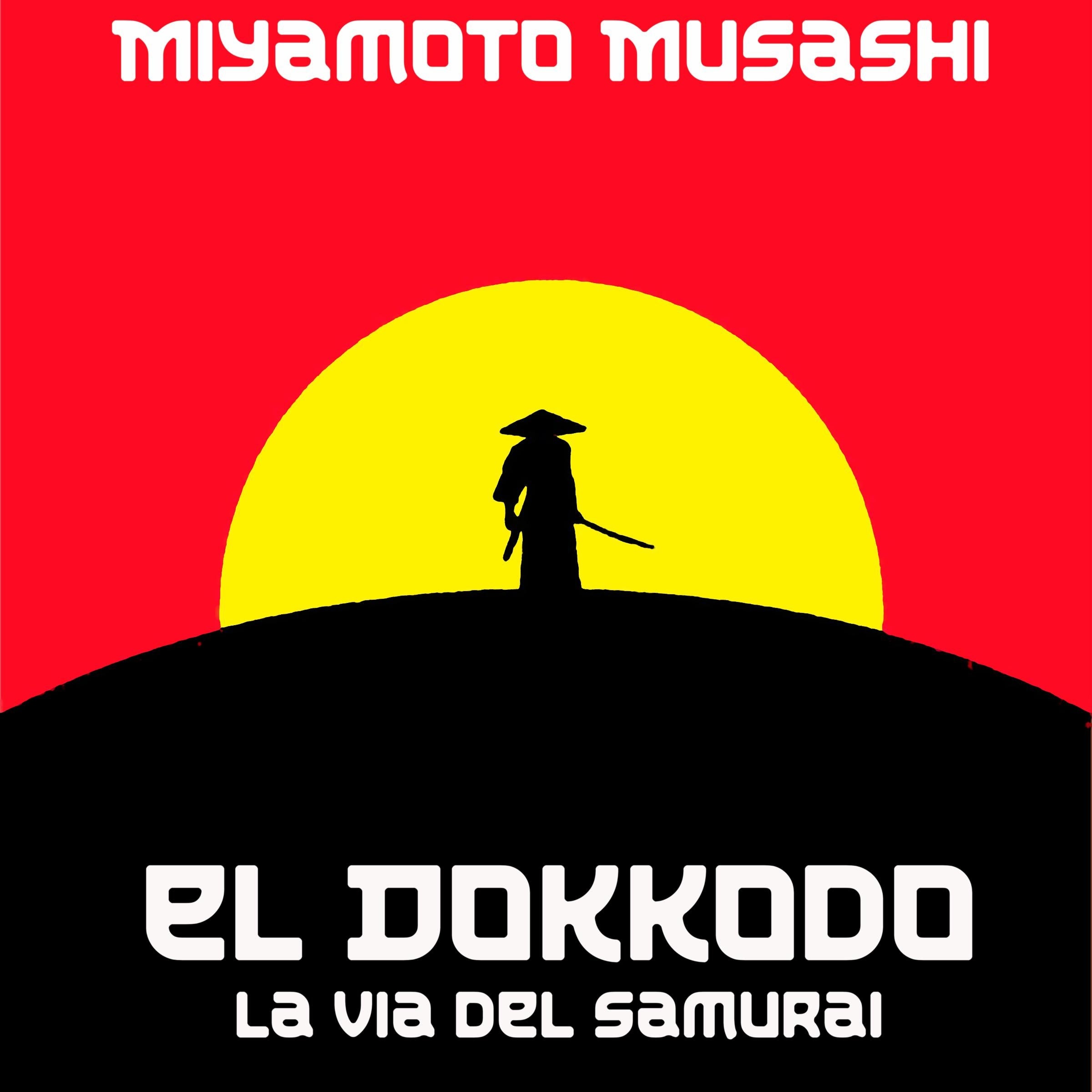 El Dokkodo: La Via del Samurai