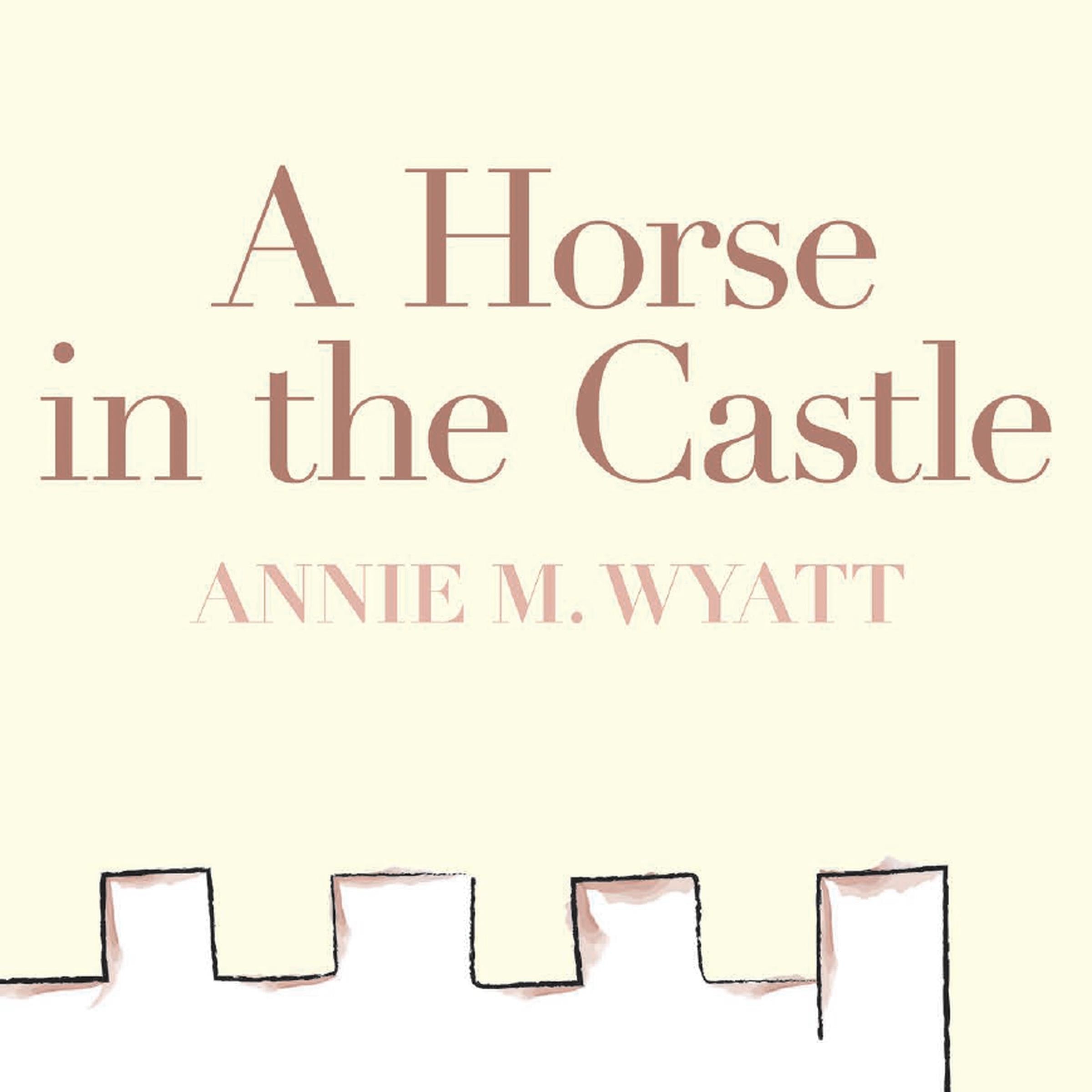 A Horse in the Castle