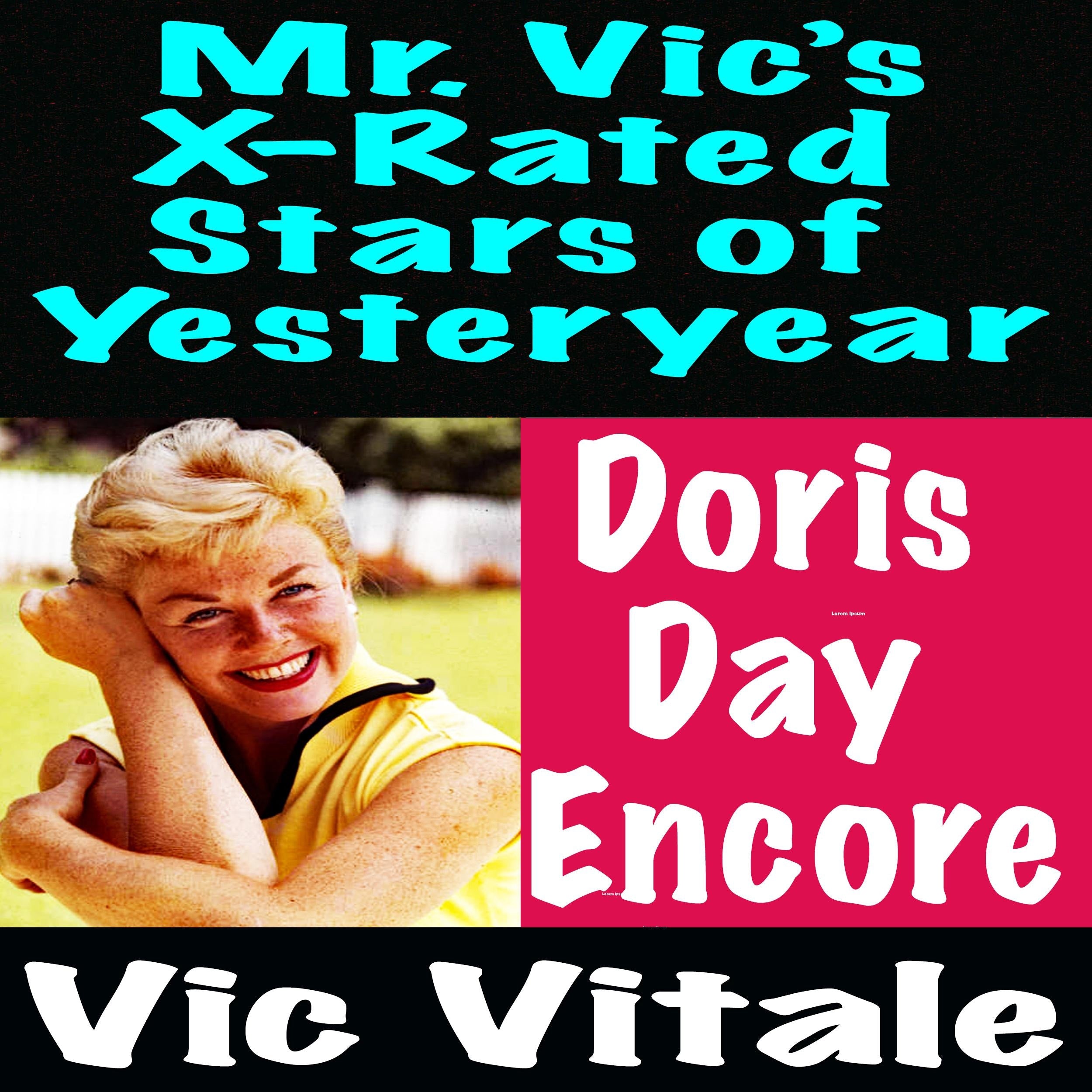 Mr. Vic’s X-Rated Stars of Yesteryear Doris Day Encore