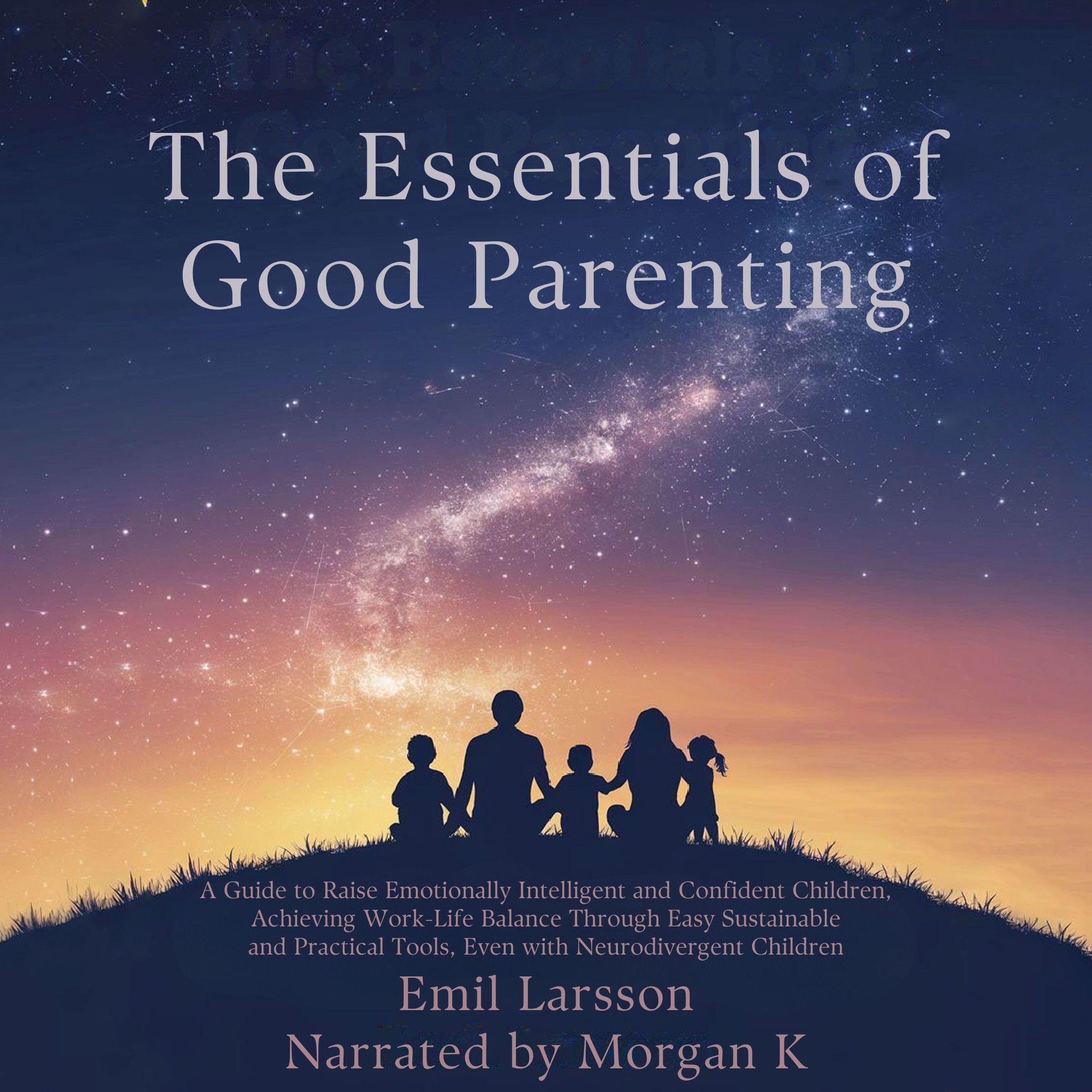 The Essentials of Good Parenting