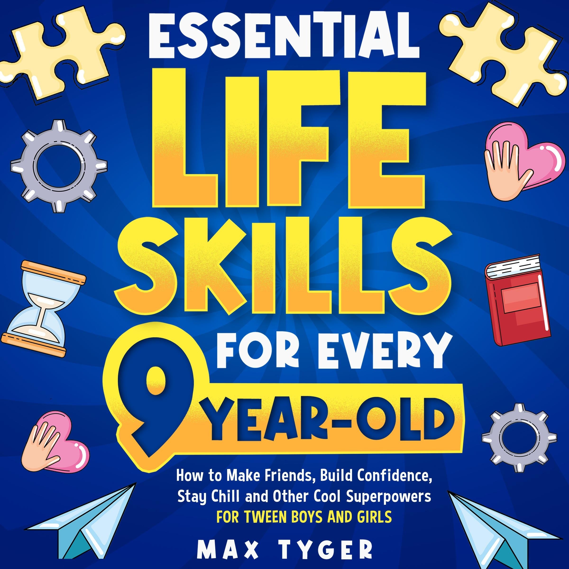 Essential Life Skills for Every 9-Year-Old