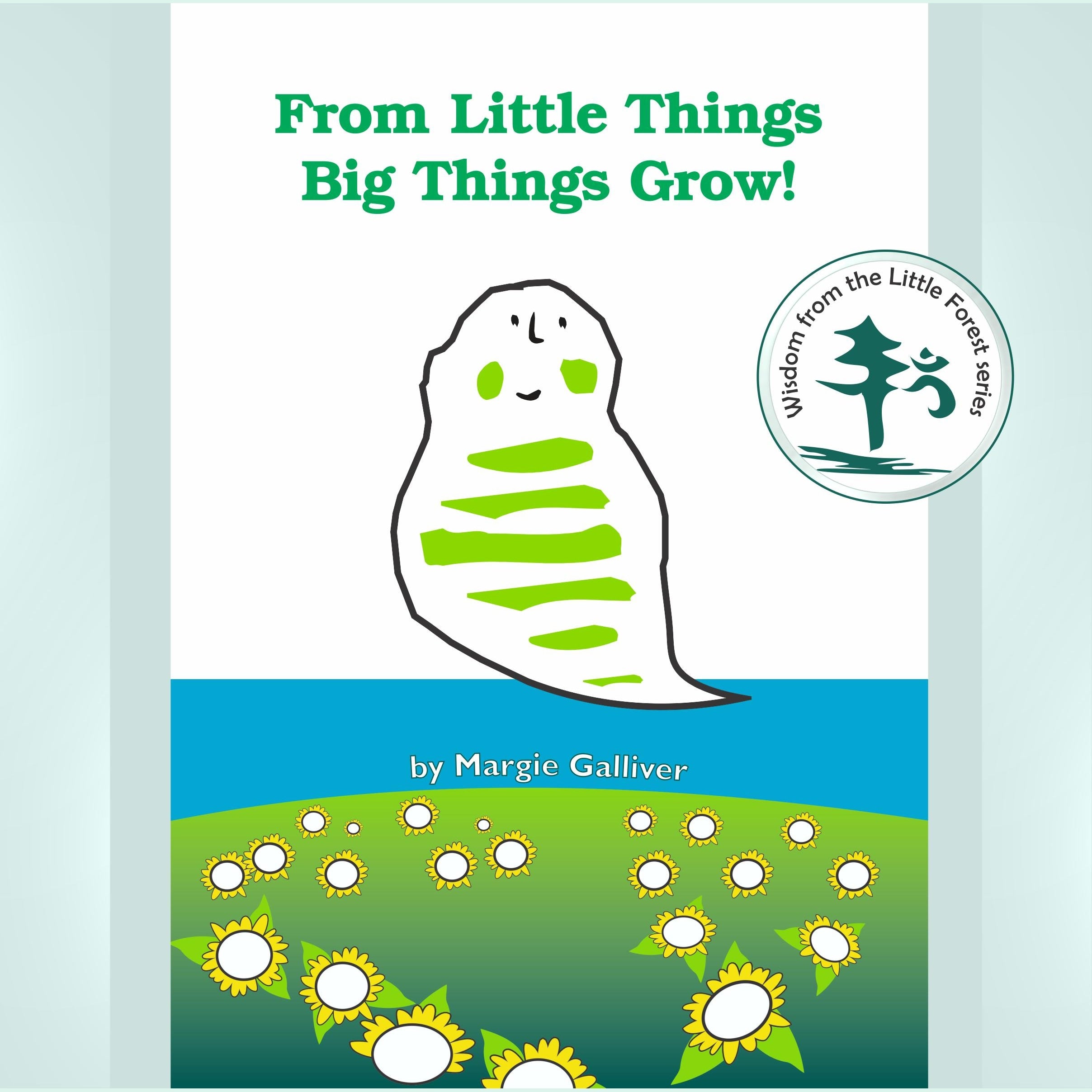 From Little Things Big Things Grow
