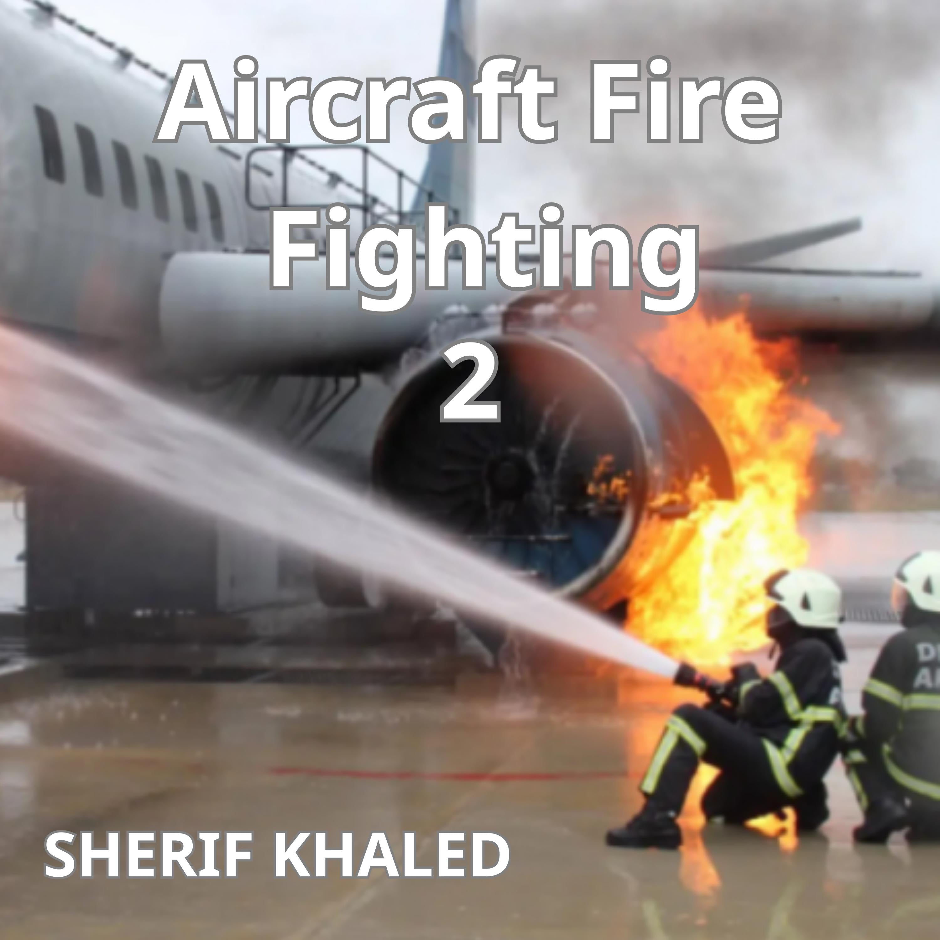 Aircraft Fire Fighting – Professional Training Course 2
