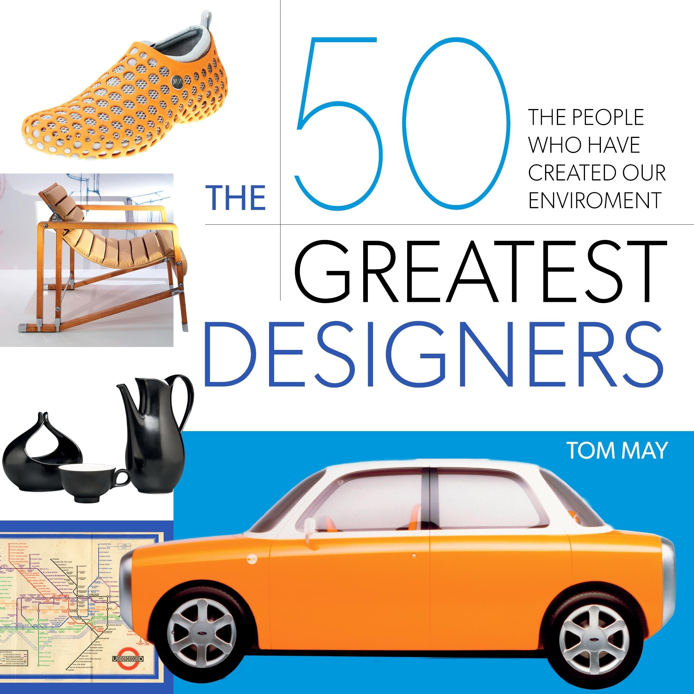 The 50 Greatest Designers