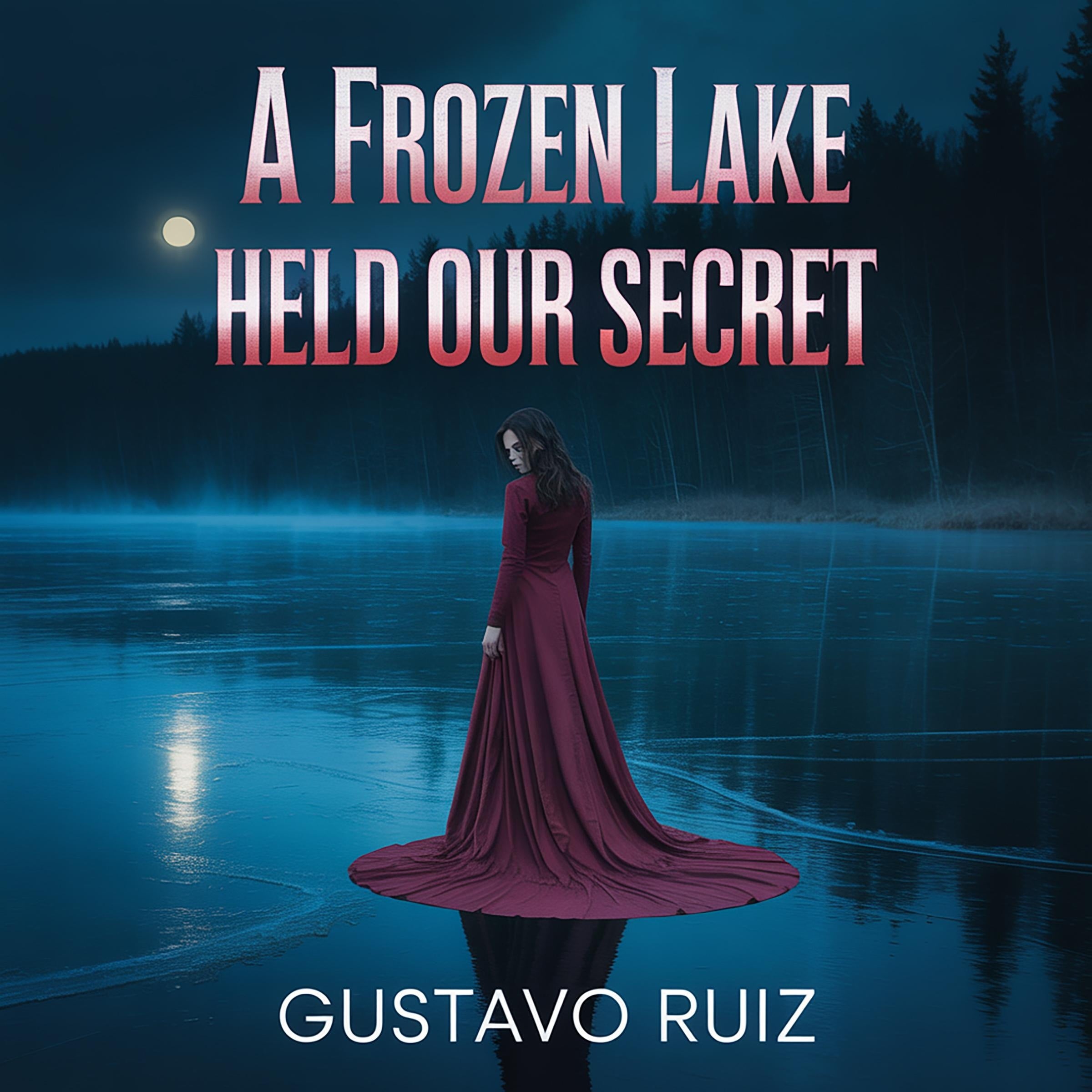 A frozen lake held our secret