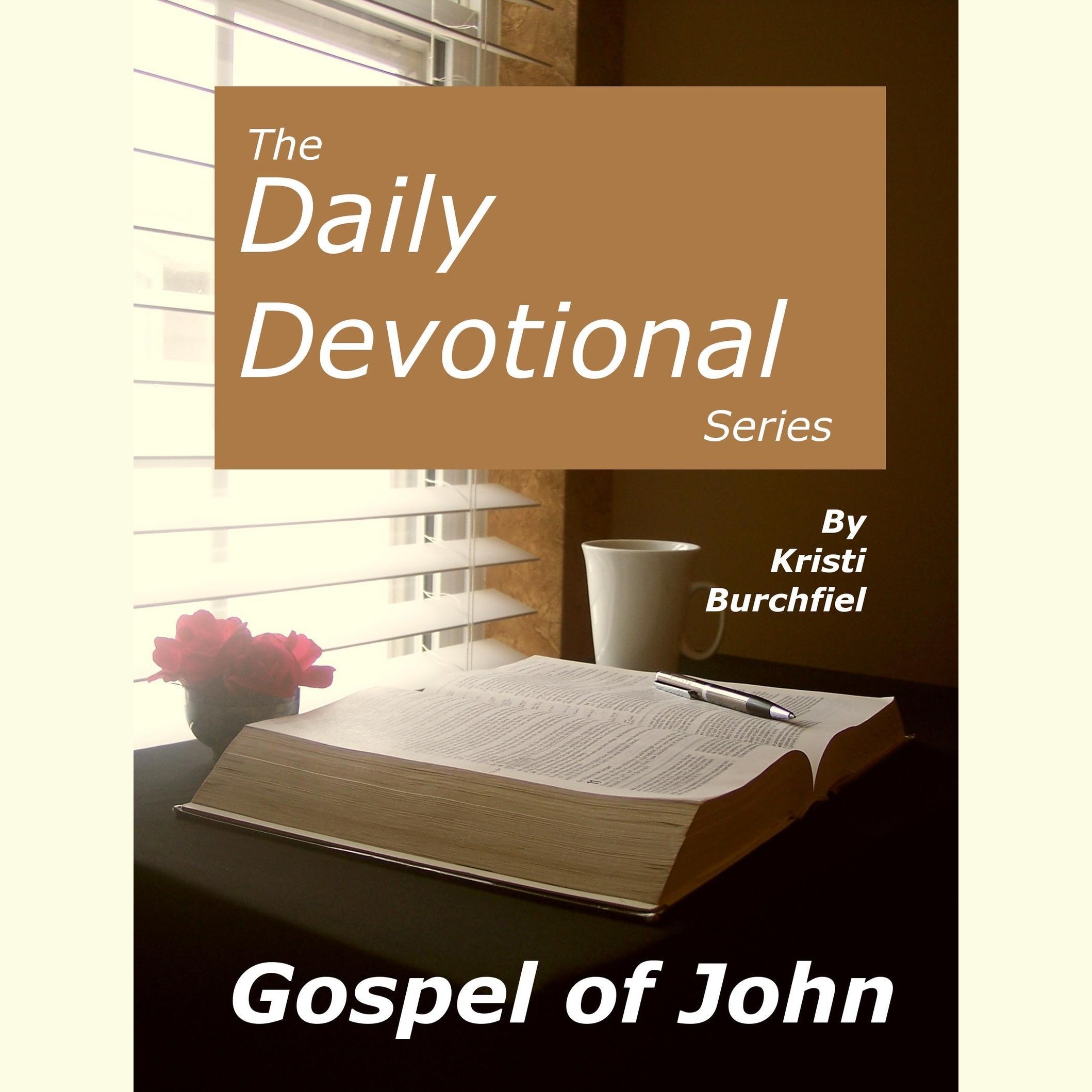 The Daily Devotional Series: Gospel of John