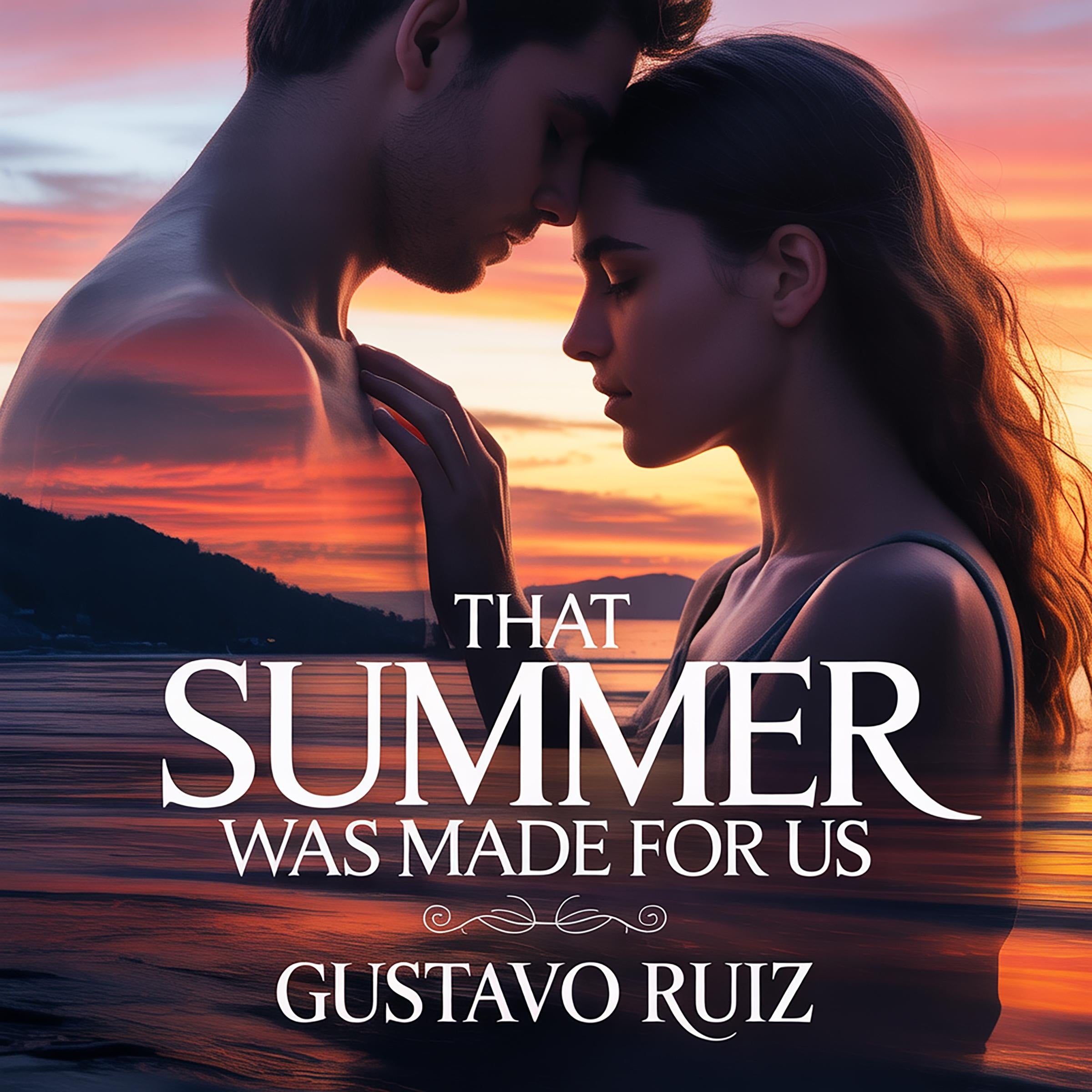 That summer was made for us