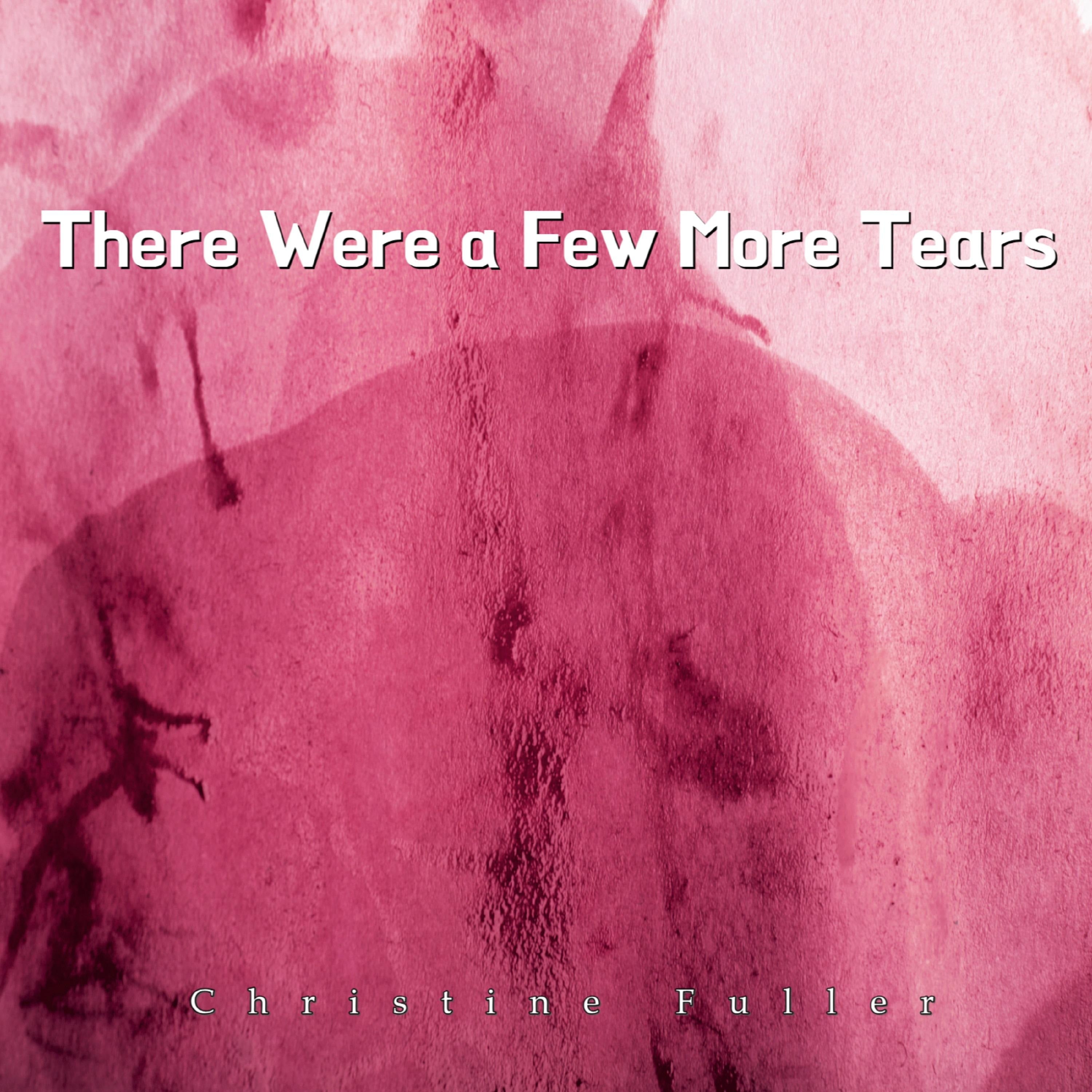 There Were a Few More Tears